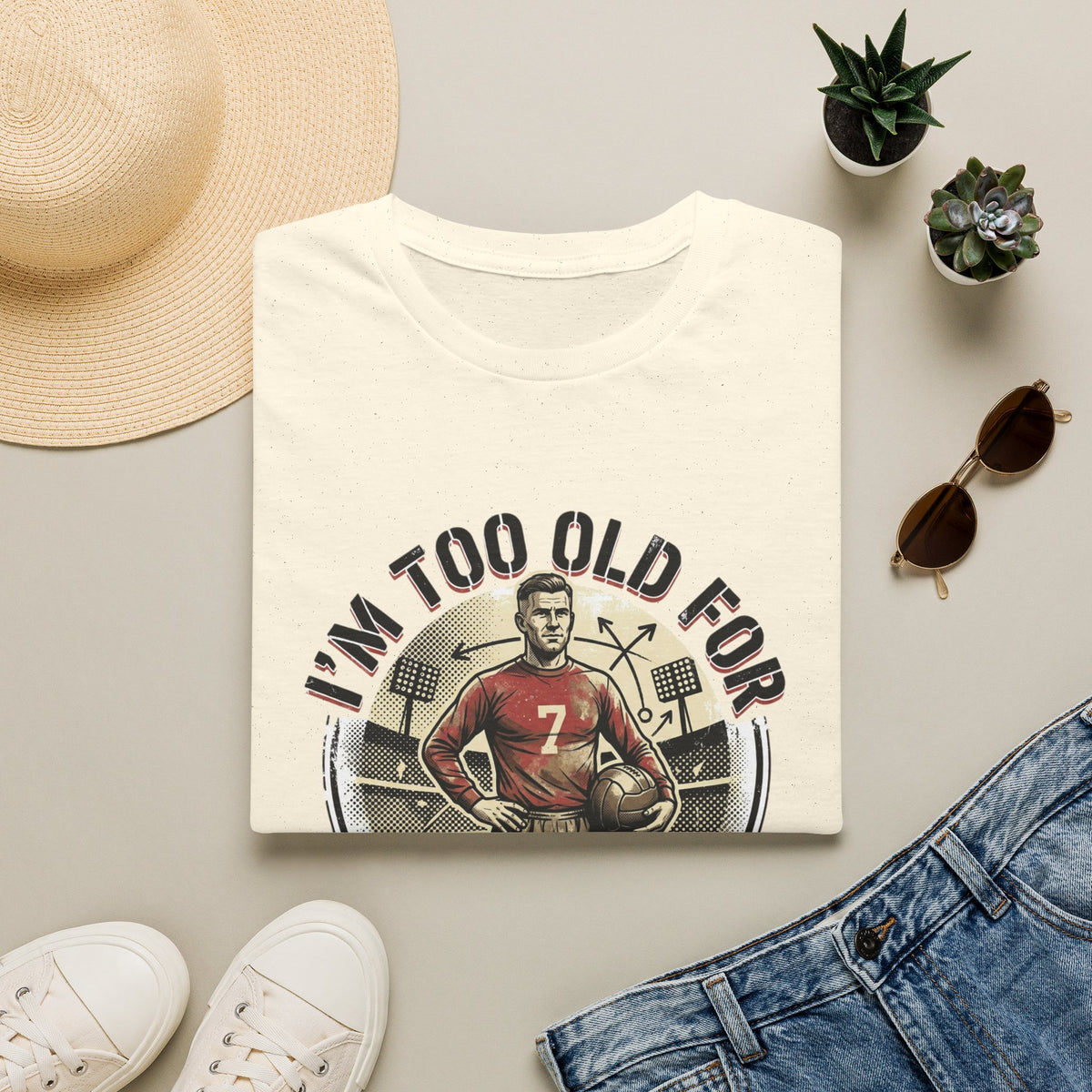 I'm Too Old for Games T-Shirt — Vintage Football Player Retro Tee