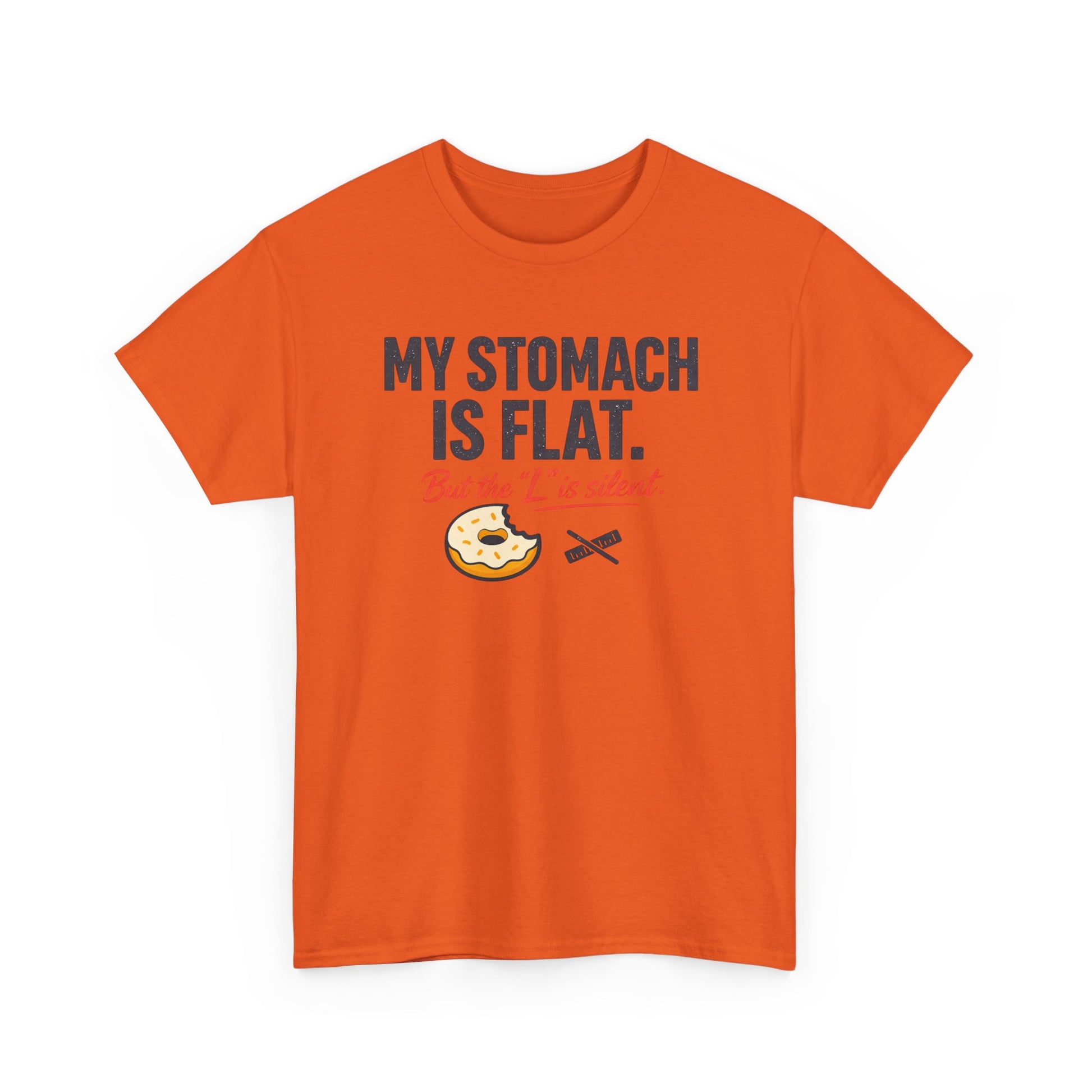 Funny Foodie T-Shirt — "My Stomach Is Flat (But the 'L' Is Silent)" Printify