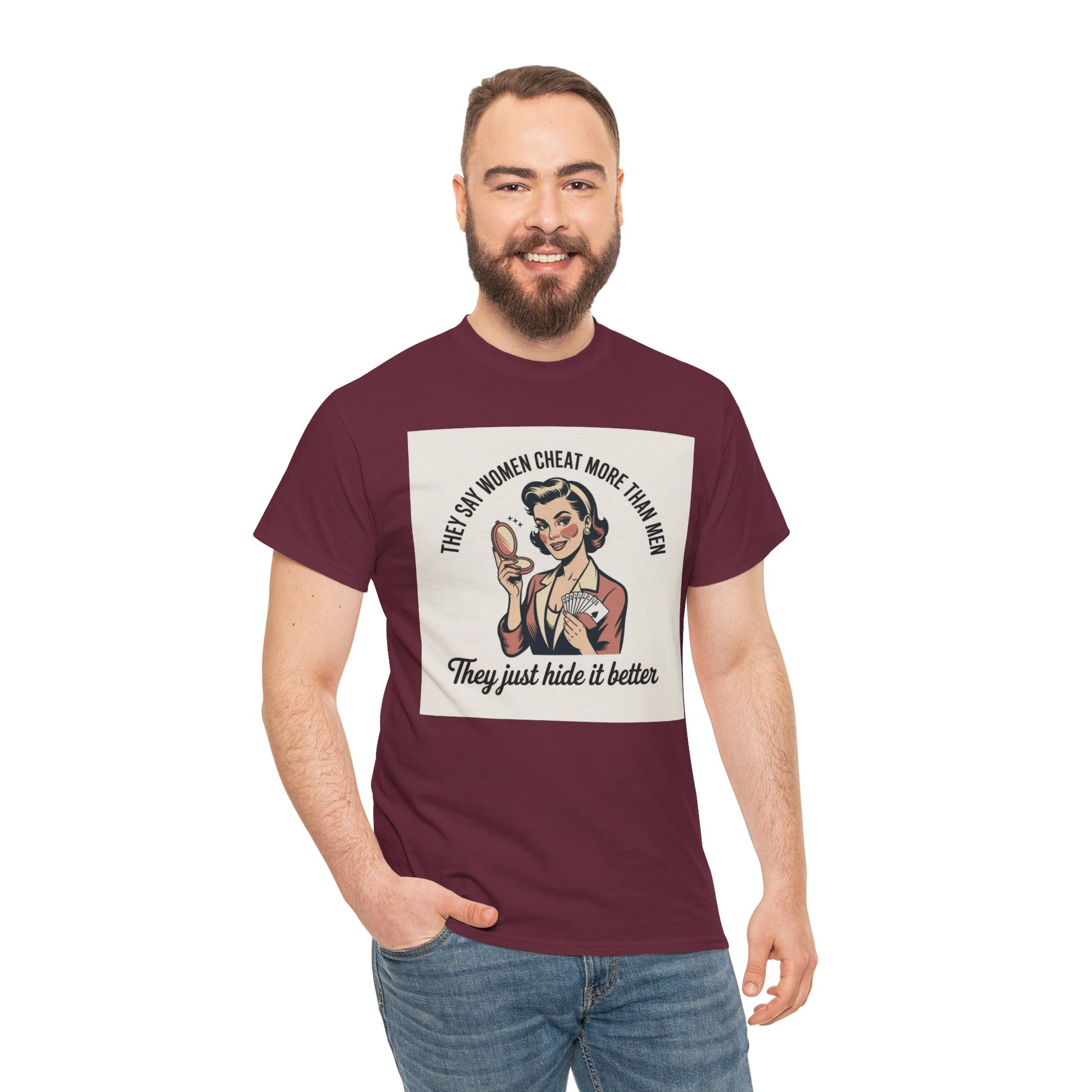 Vintage Pinup Tee — "They Say Women Cheat More Than Men — They Just Hide It Better" Printify