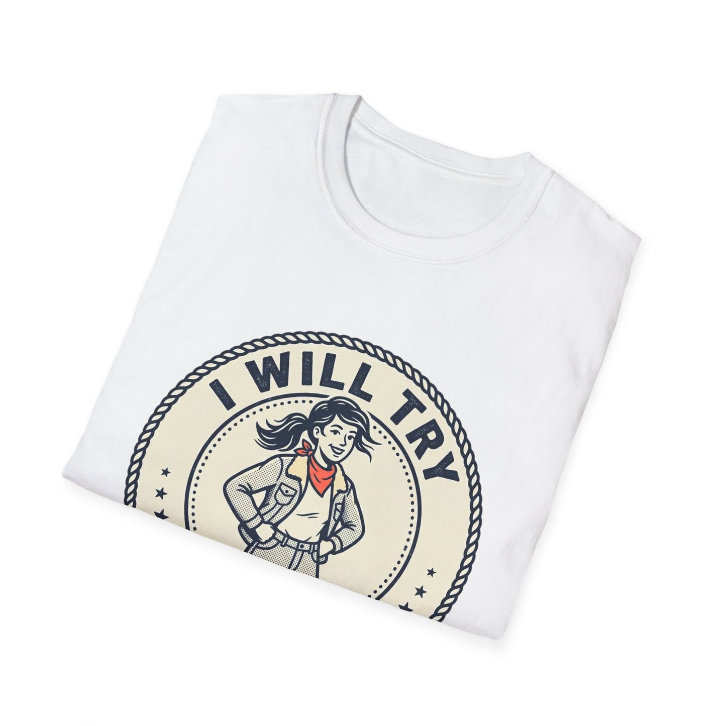 I Will Try Anything Once T-Shirt — Retro Adventurous Vintage Badge Tee