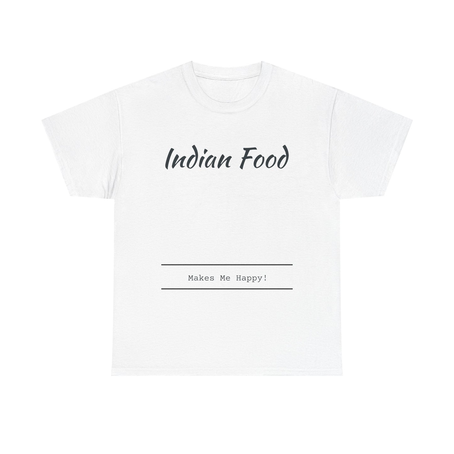 Indian Food Makes Me Happy