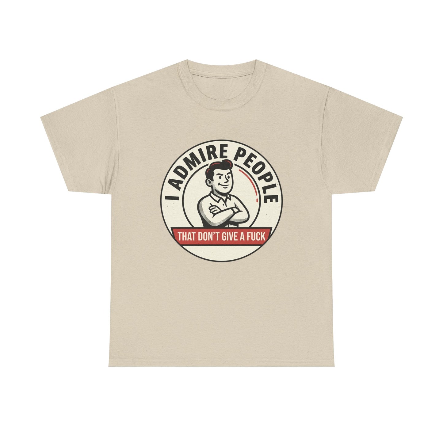 "I Admire People That Don’t Give a F***" Retro Badge