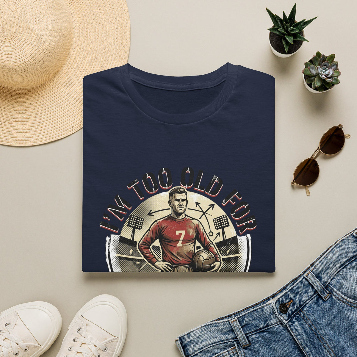 I'm Too Old for Games T-Shirt — Vintage Football Player Retro Tee
