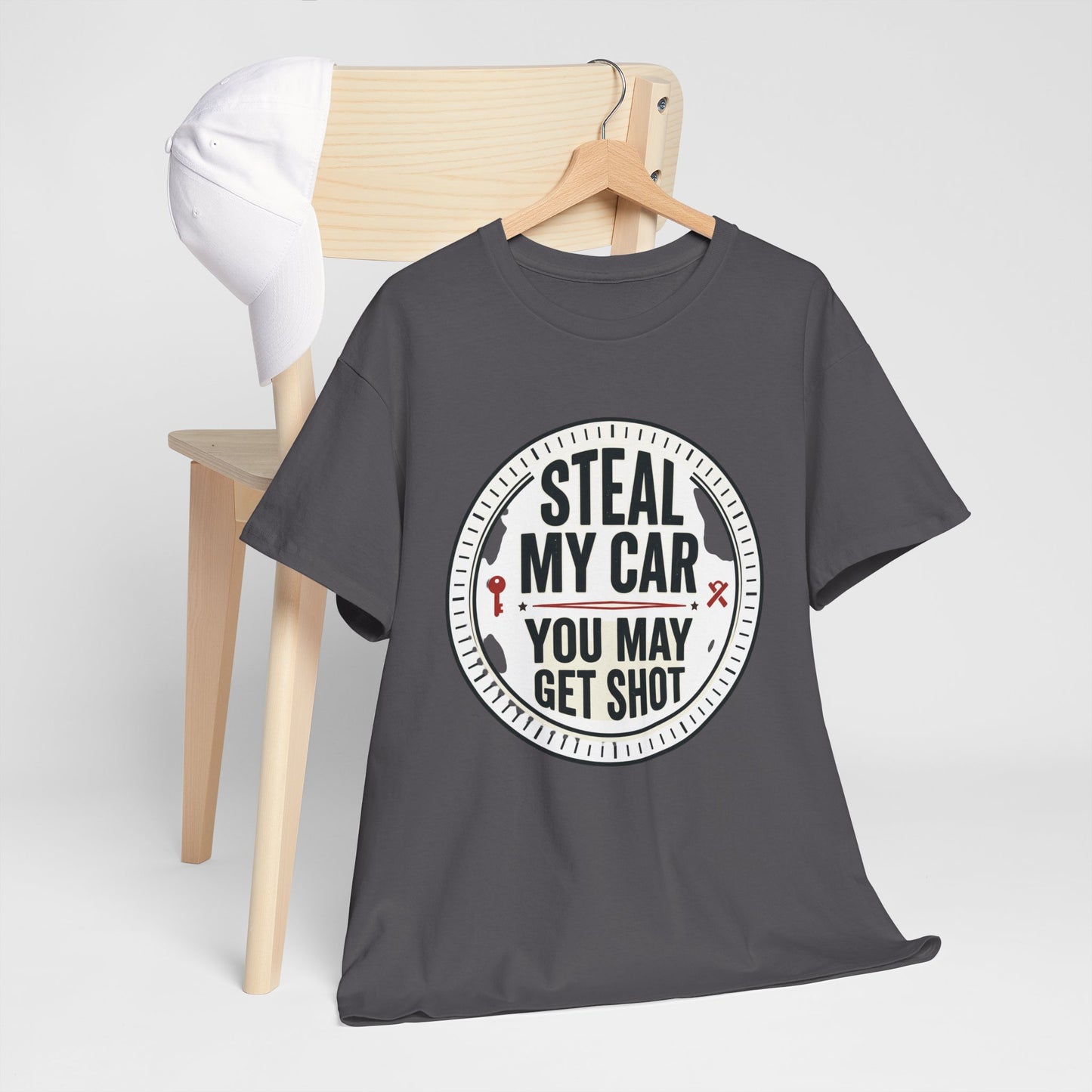 “Steal My Car You May Get Shot” Funny Garage & Car Owner Tee