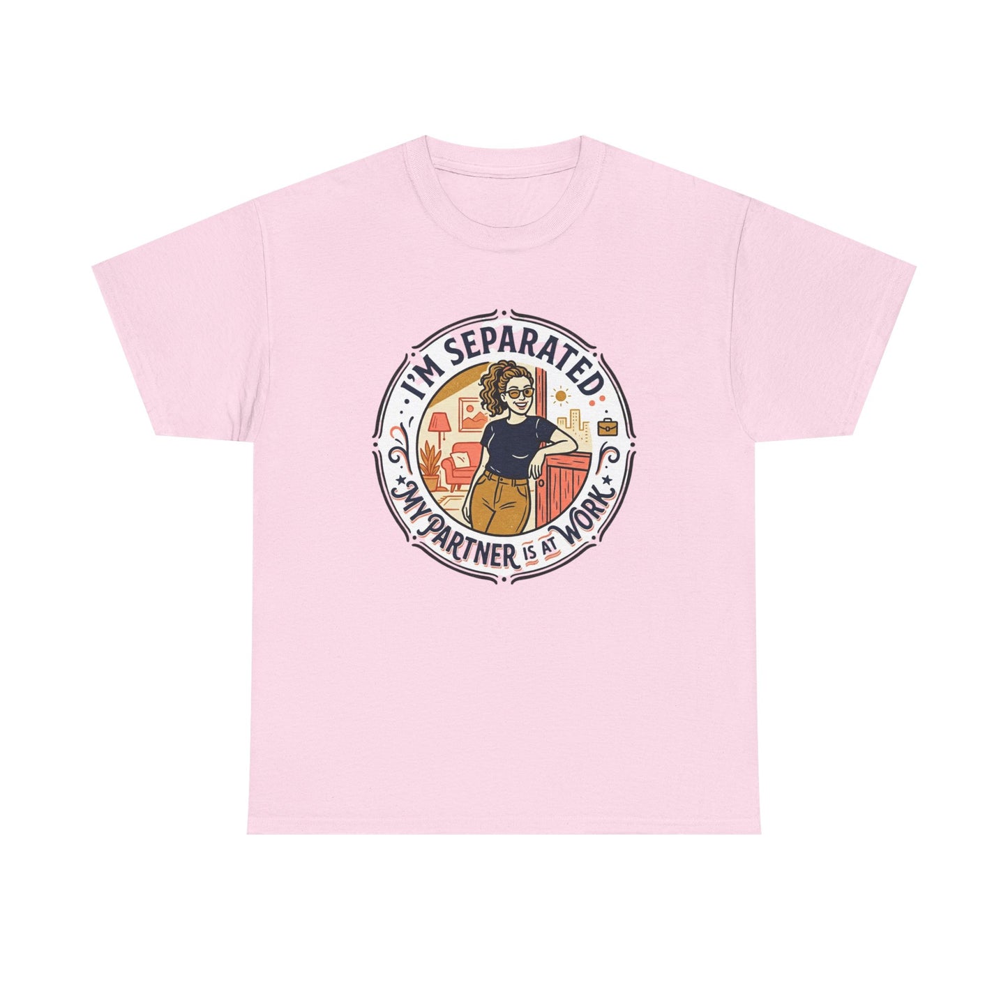 Separated from My Partner at Work T-Shirt Printify