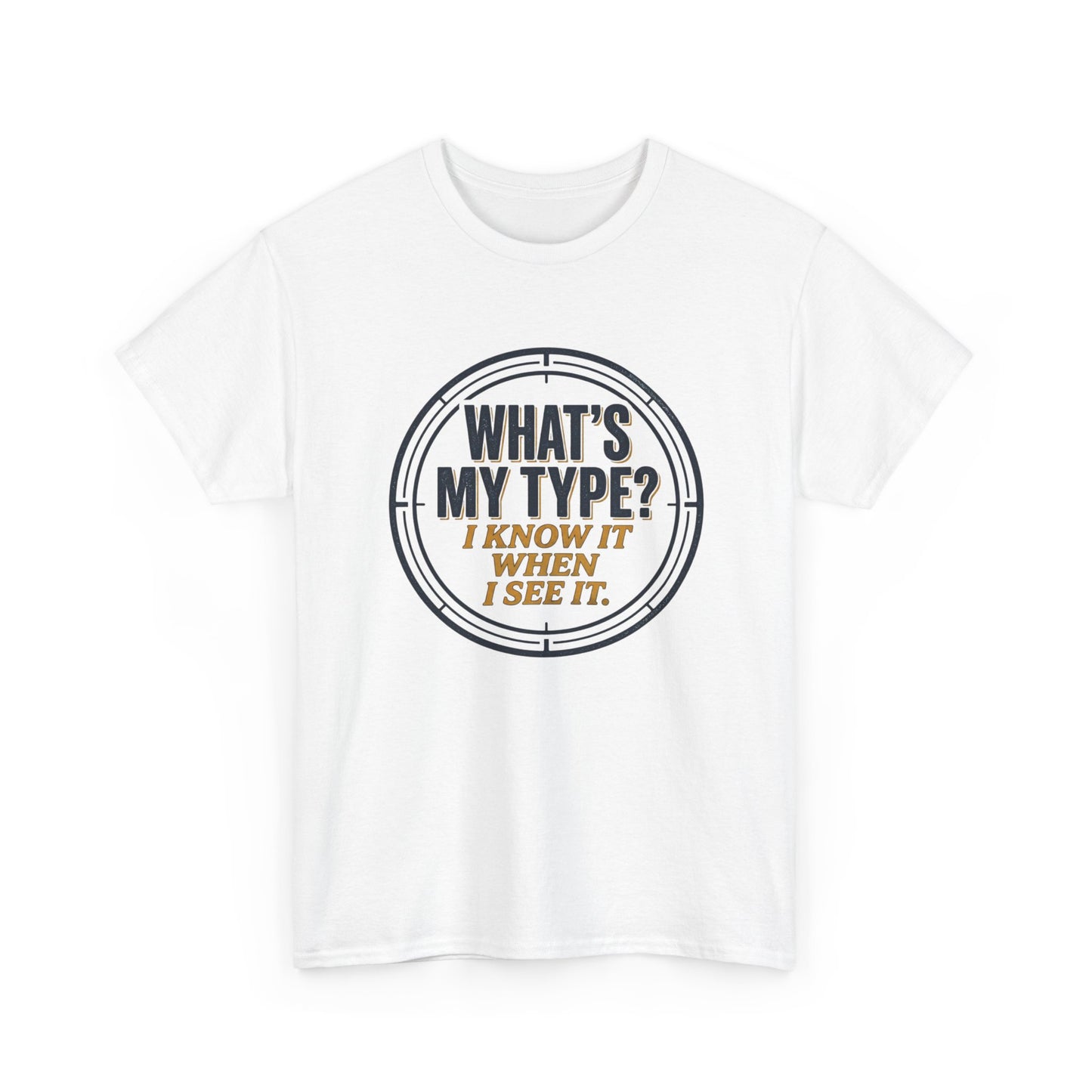 "What's My Type? I Know It When I See It" Graphic Tee