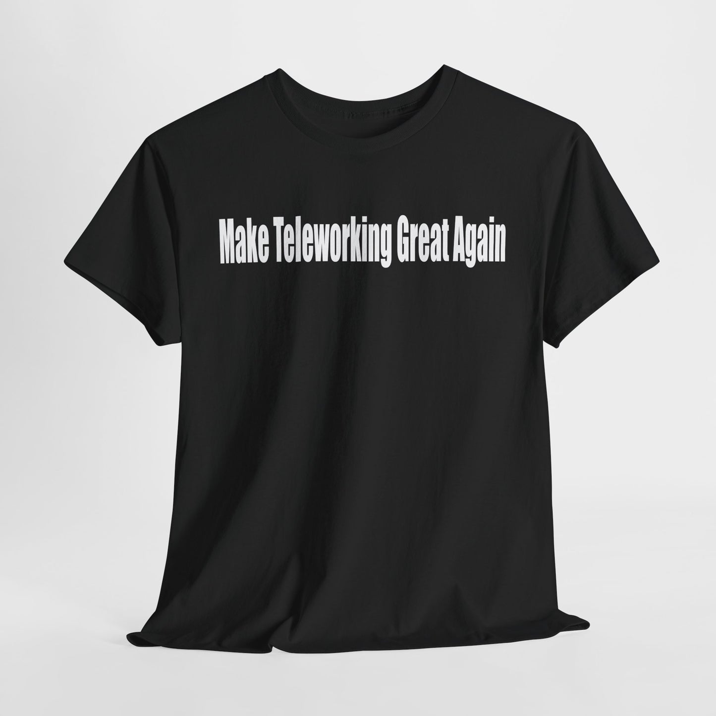 Make Teleworking Great Again