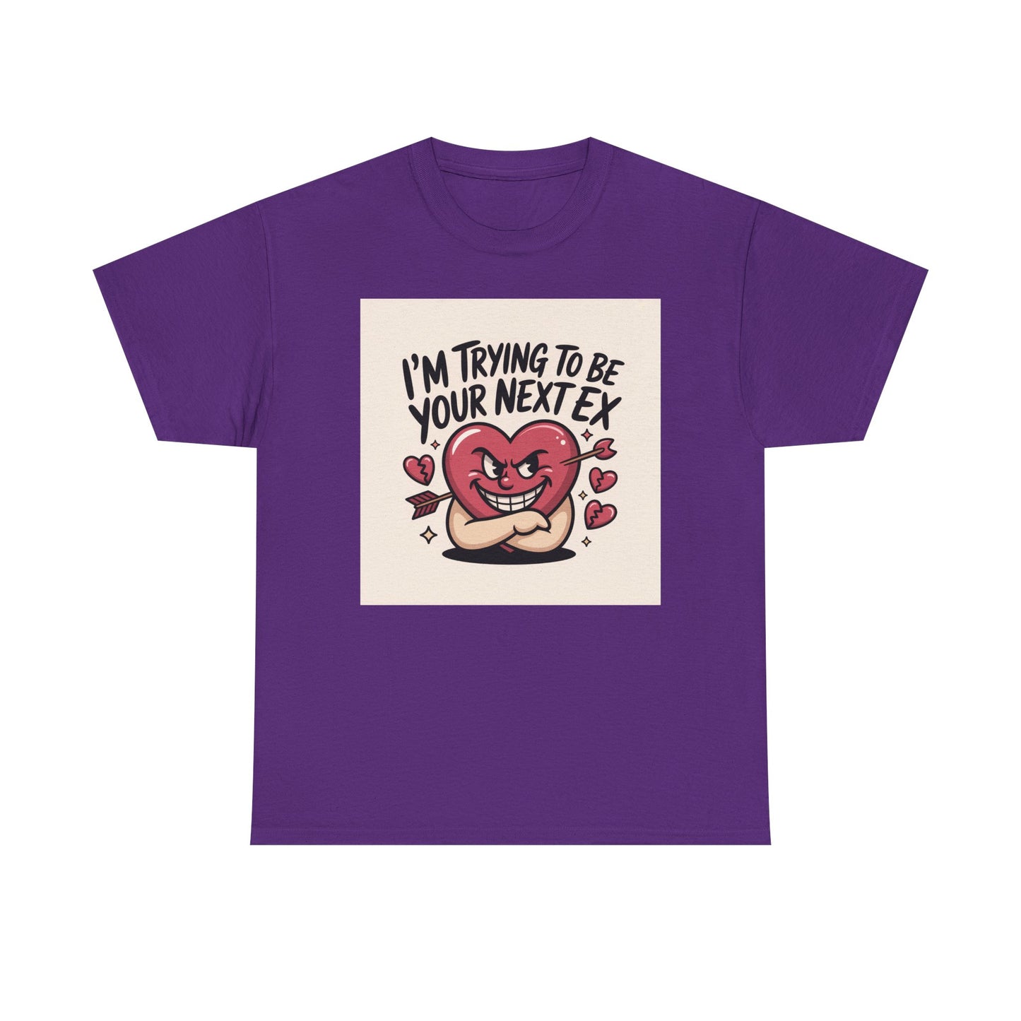 Valentine Heart Character Tee — "I'm Trying To Be Your Next Ex" Graphic T-Shirt Printify