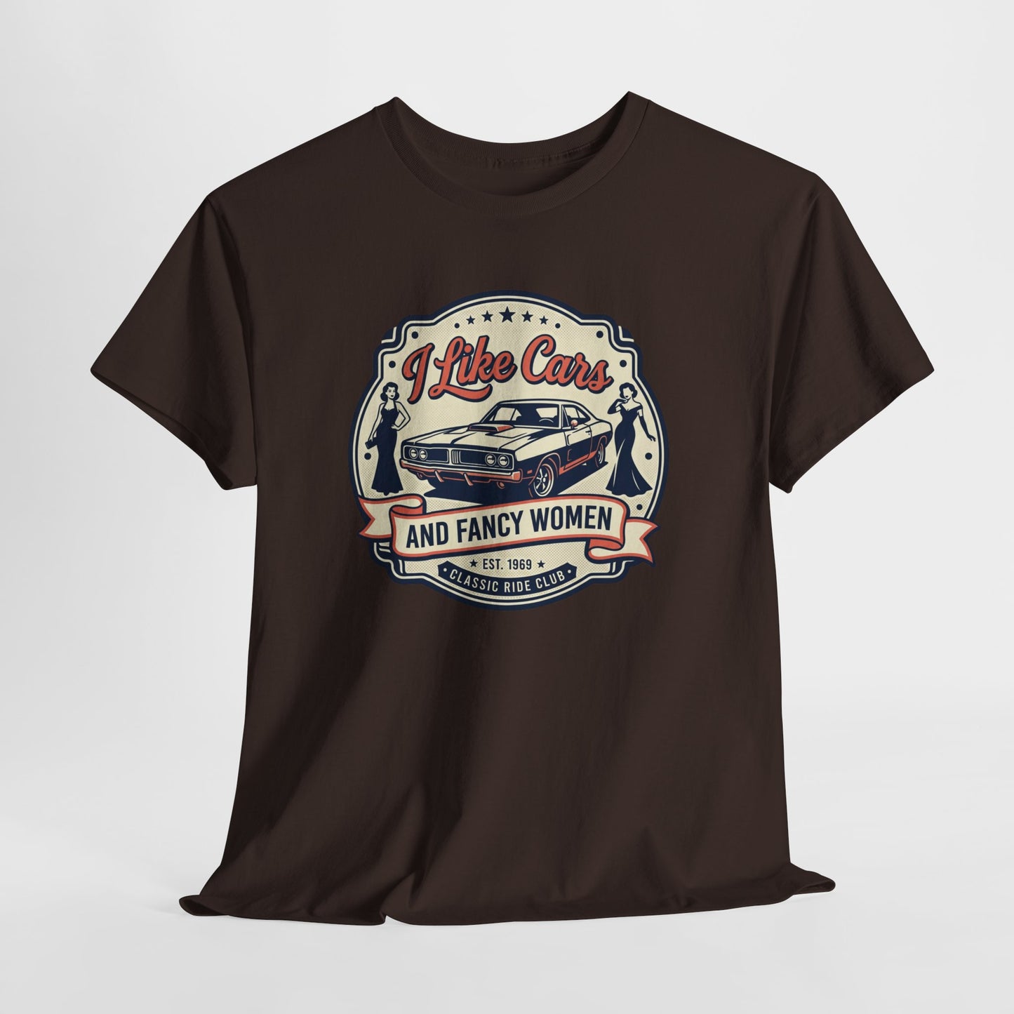 “I Like Cars and Fancy Women” Vintage Auto Graphic Shirt - Classic Car Tee
