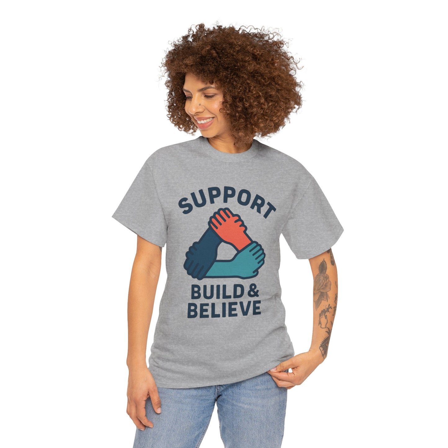 Support Build & Believe T-Shirt — Community Solidarity Graphic Tee