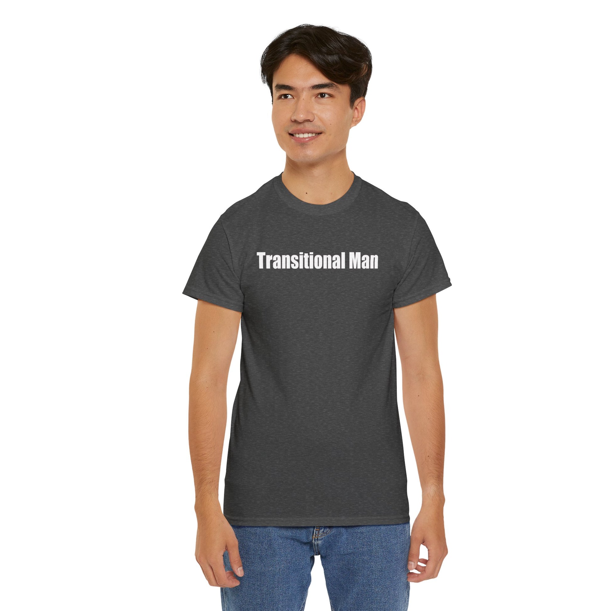 Transitional Man Tee — Bold Text Gender Transition Awareness Shirt Printify