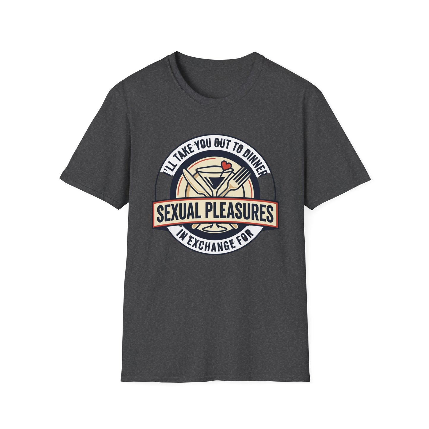 "I’ll Take You Out to Dinner" Sexual Pleasures Graphic Tee
