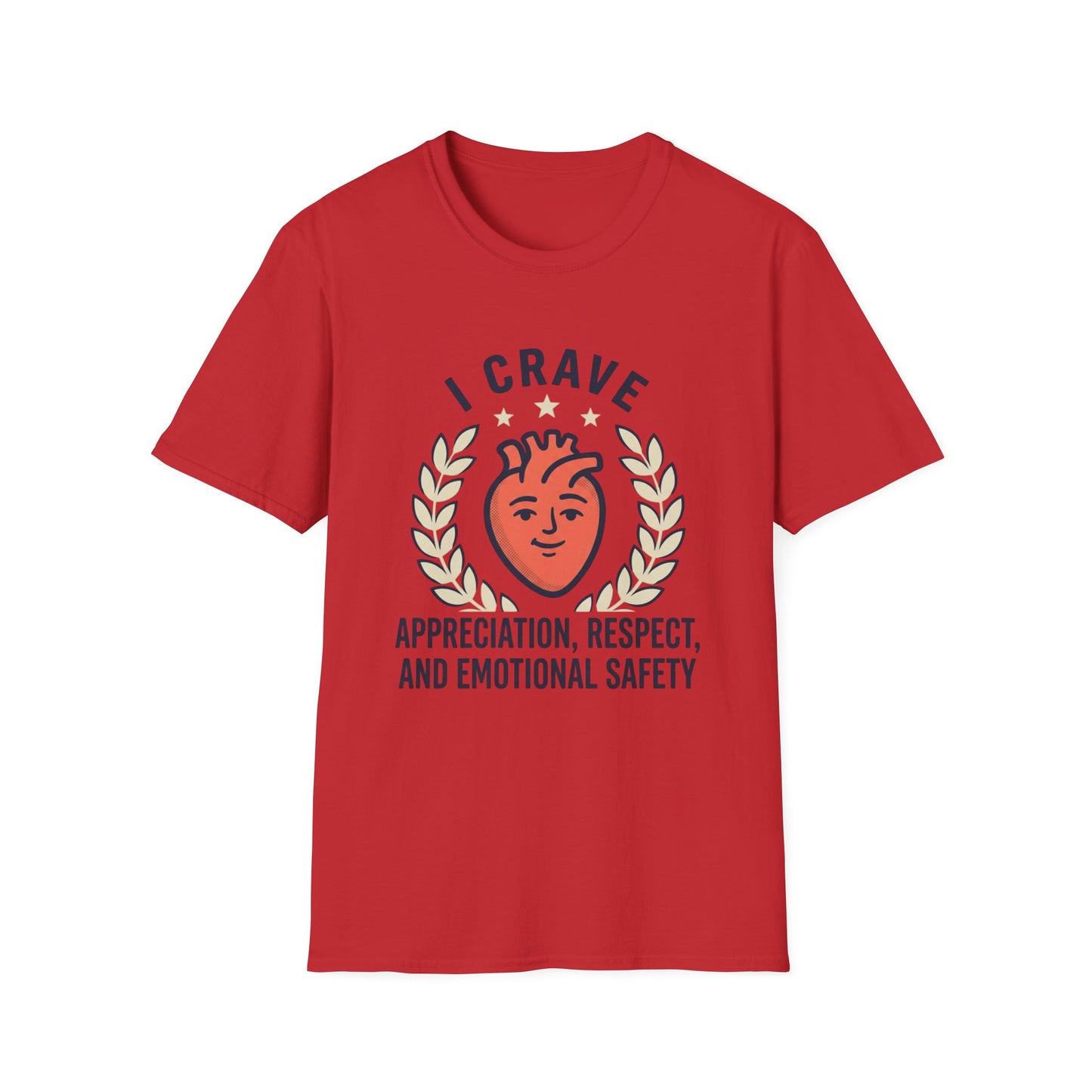“I Crave Appreciation, Respect, and Emotional Safety” Graphic Tee
