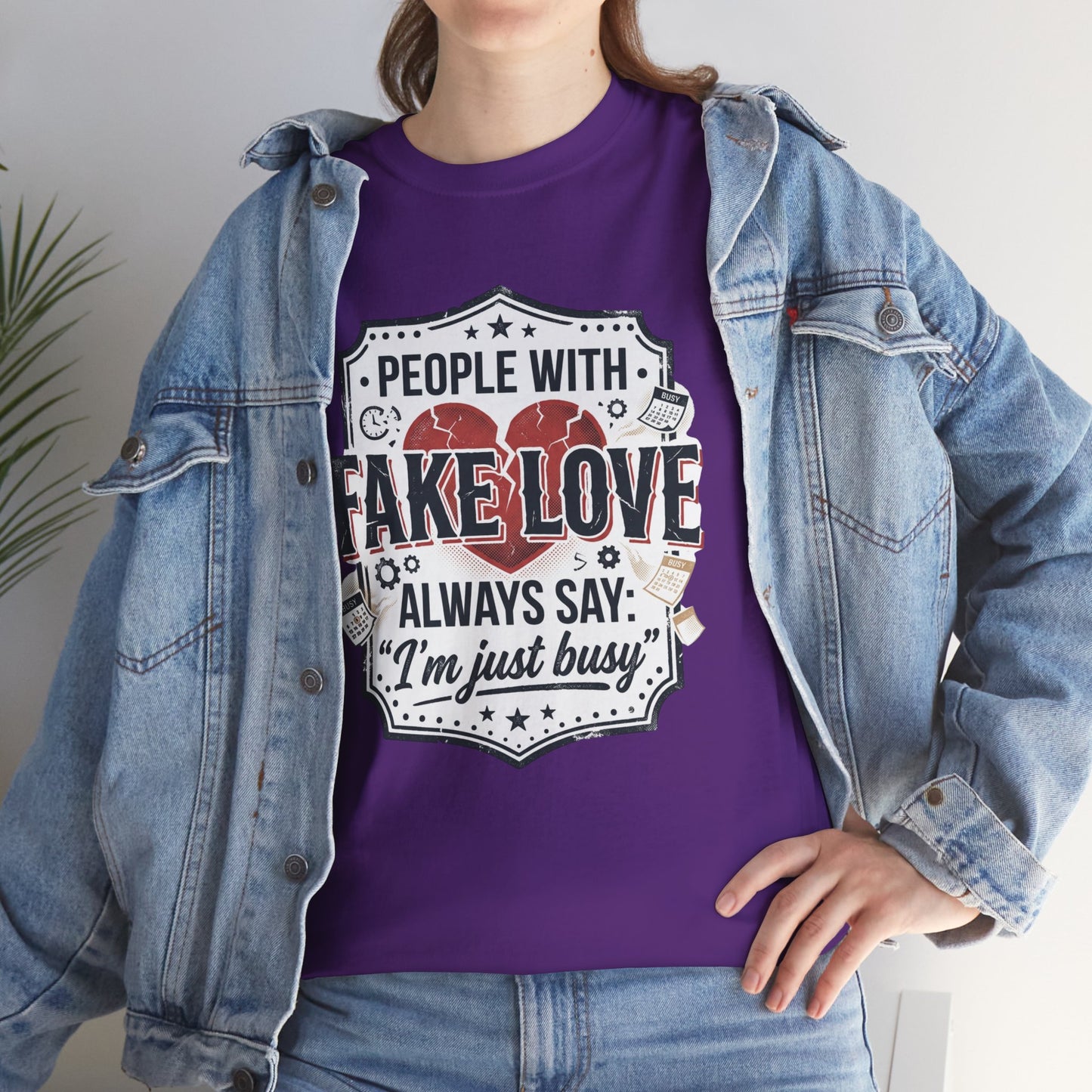 Fake Love Graphic Tee — “People With Fake Love Always Say: 'I’m Just Busy'”
