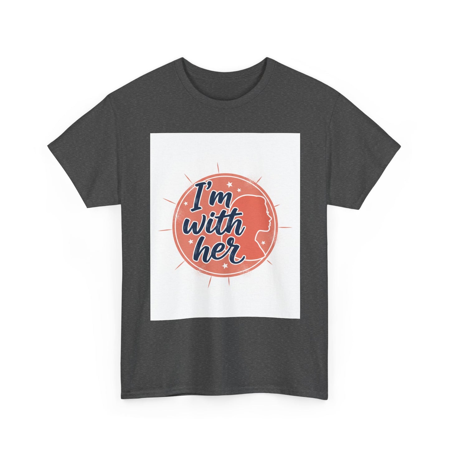 I'm With Her Tee — Feminist Equality Graphic T-Shirt