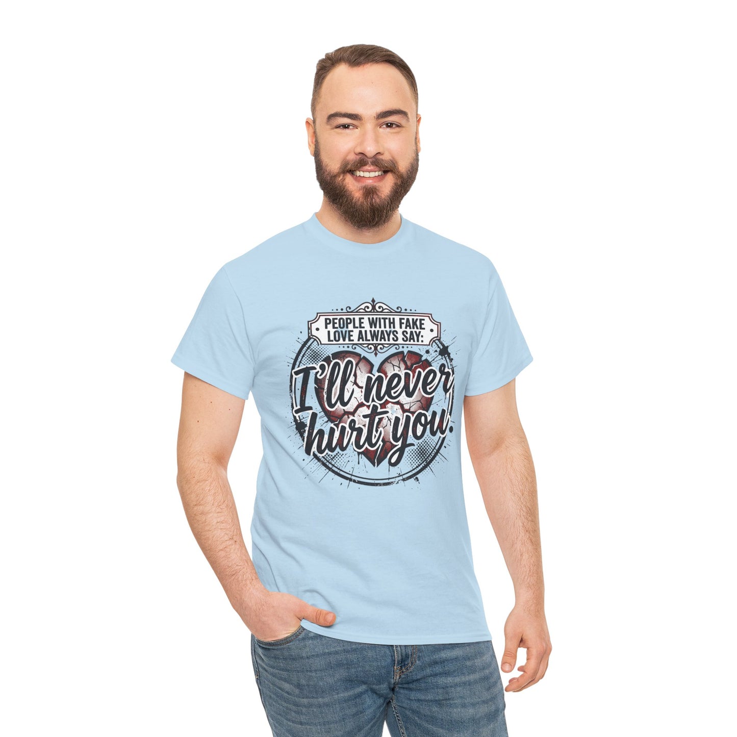 I’ll Never Hurt You Tee — Vintage Heart Quote T-Shirt for Sass & Self-Defense