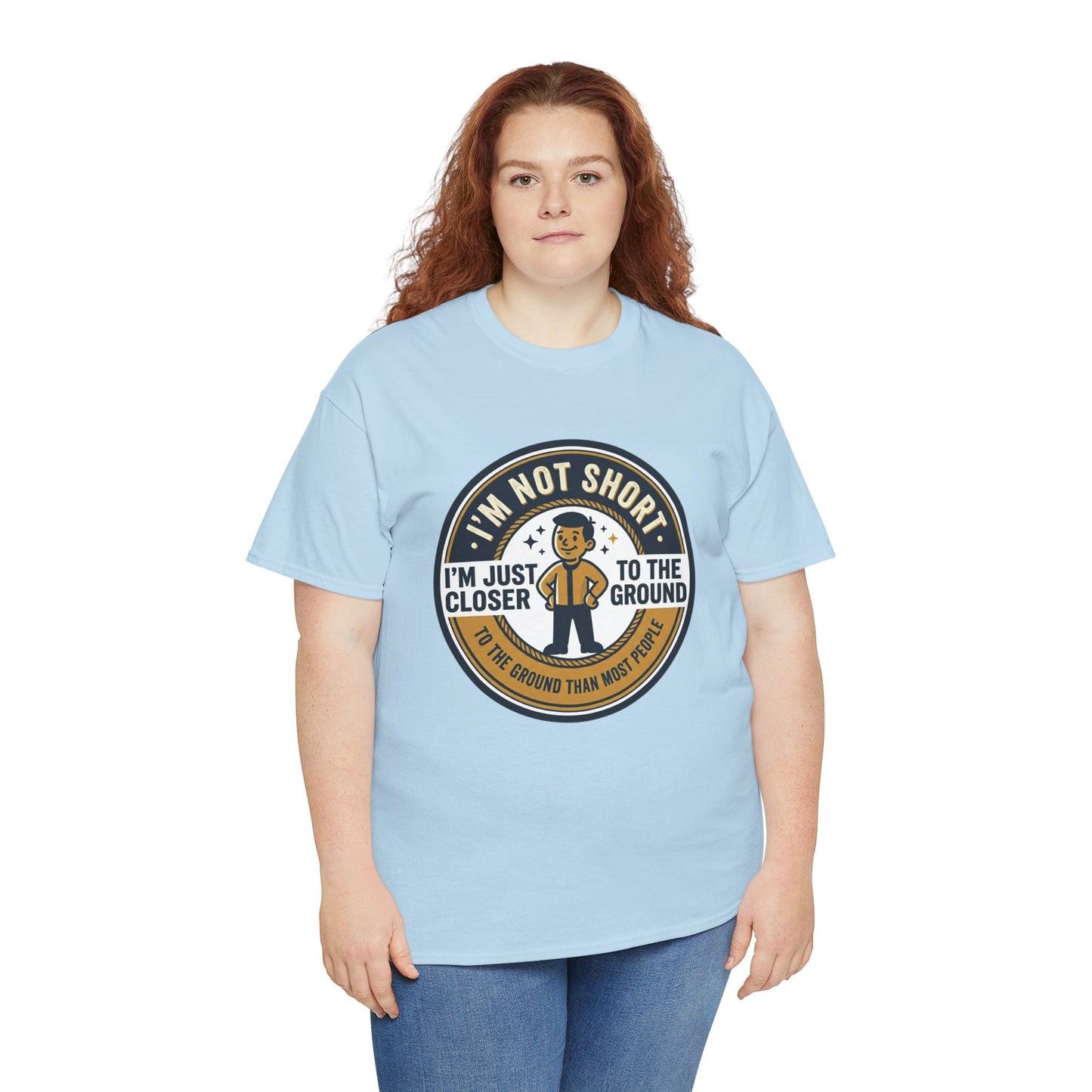 "I'm Not Short, I'm Just Closer to the Ground" Funny Short Height Graphic Tee