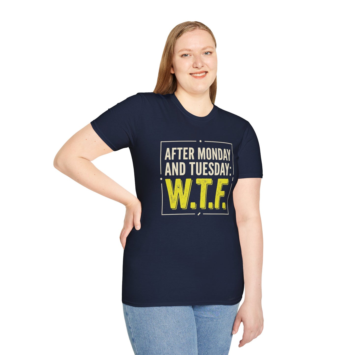 W.T.F. Funny Graphic T‑Shirt — "After Monday and Tuesday: W.T.F." Novelty Tee for Weekend Lovers