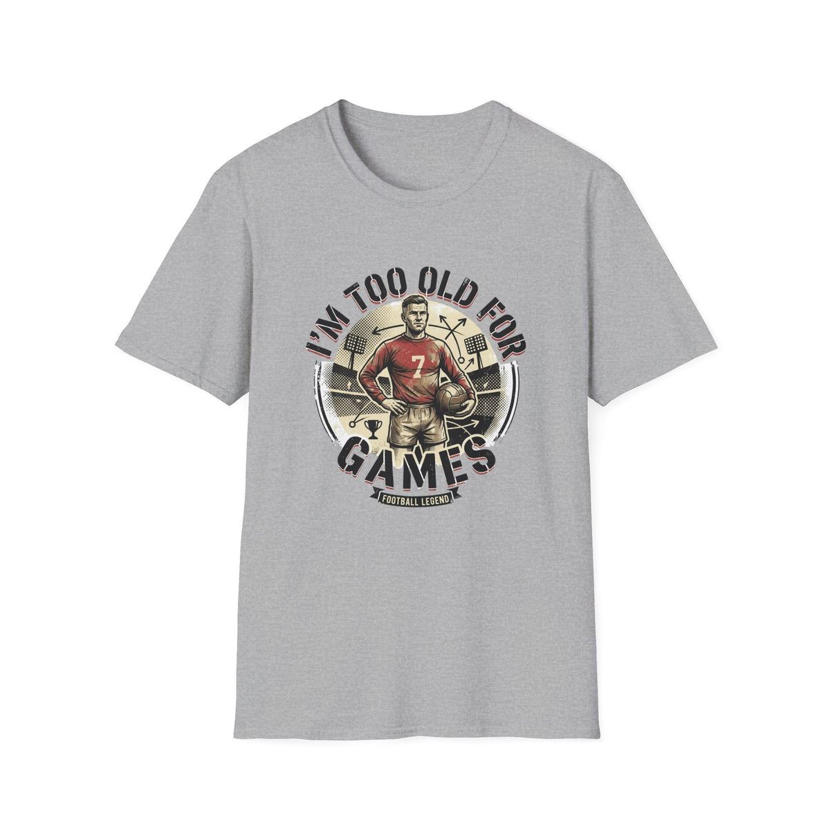 I'm Too Old for Games T-Shirt — Vintage Football Player Retro Tee