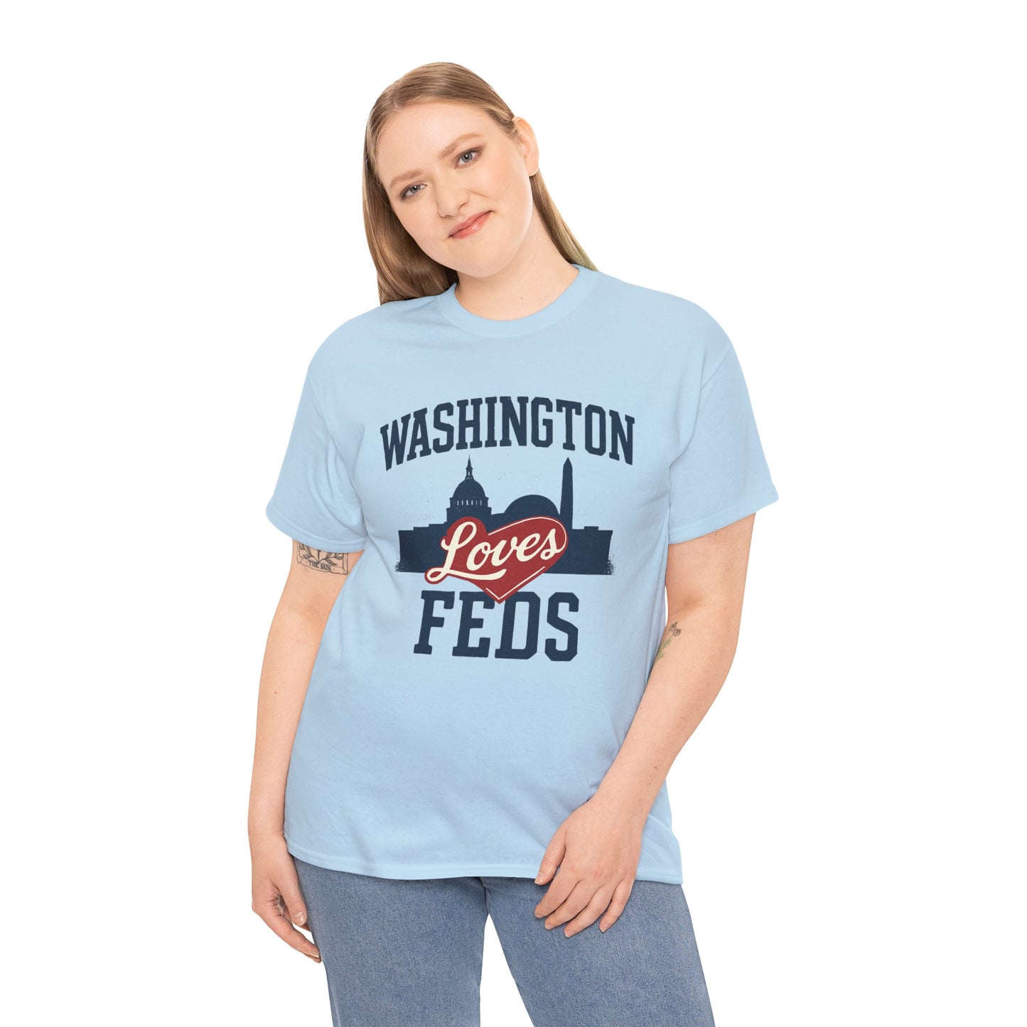 Washington Loves Feds T-Shirt — Patriotic DC Skyline Tee
