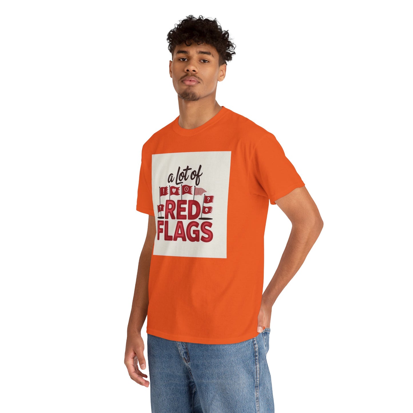 T-Shirt — “A Lot of Red Flags” Funny Relationship Humor Tee