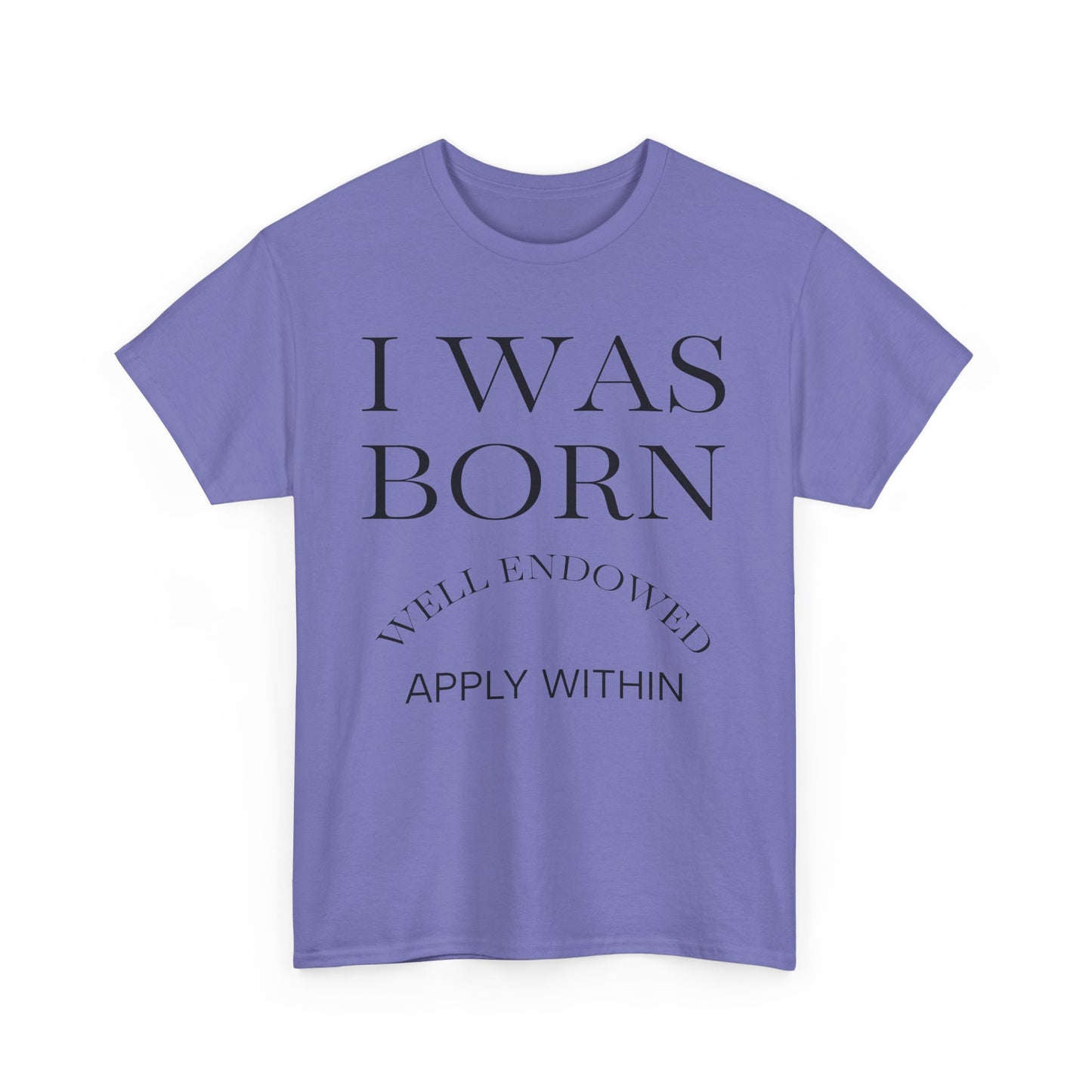 I Was Born Well Endowed