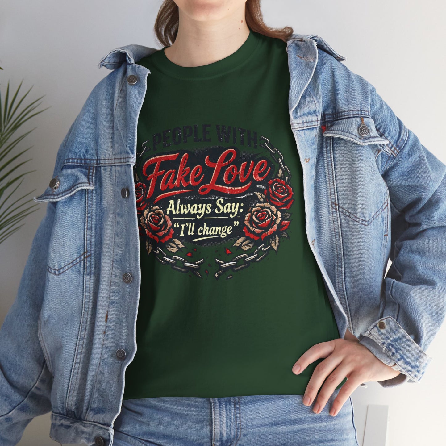 “People With Fake Love Always Say: I'll Change” Rose Design