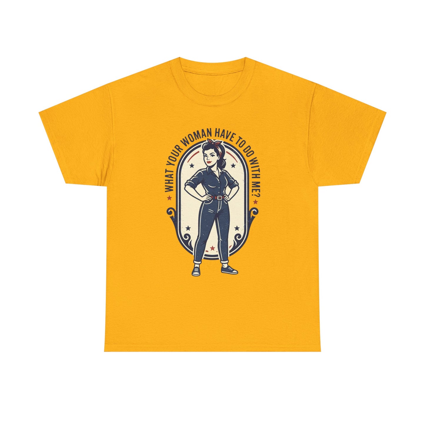 'What Your Woman Have To Do With Me?' Retro Pin-Up Graphic Tee