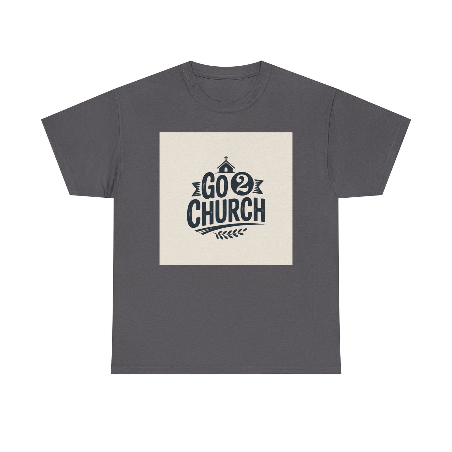 Go 2 Church T-Shirt — Faith-Based Gospel Tee