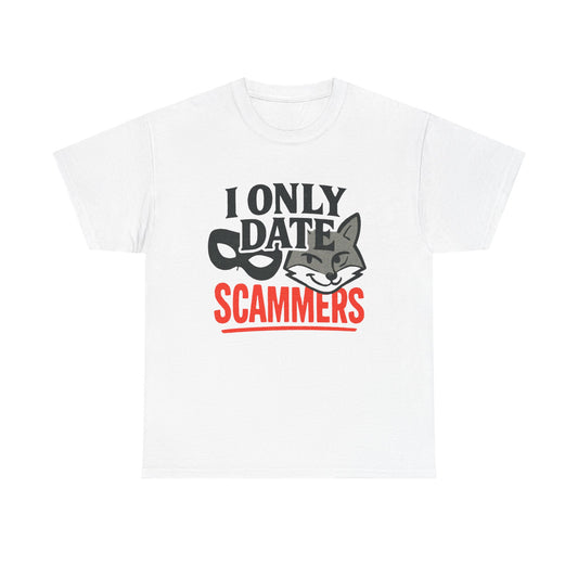 T-Shirt — I Only Date Scammers Graphic Tee (Funny Cat Mask Design)