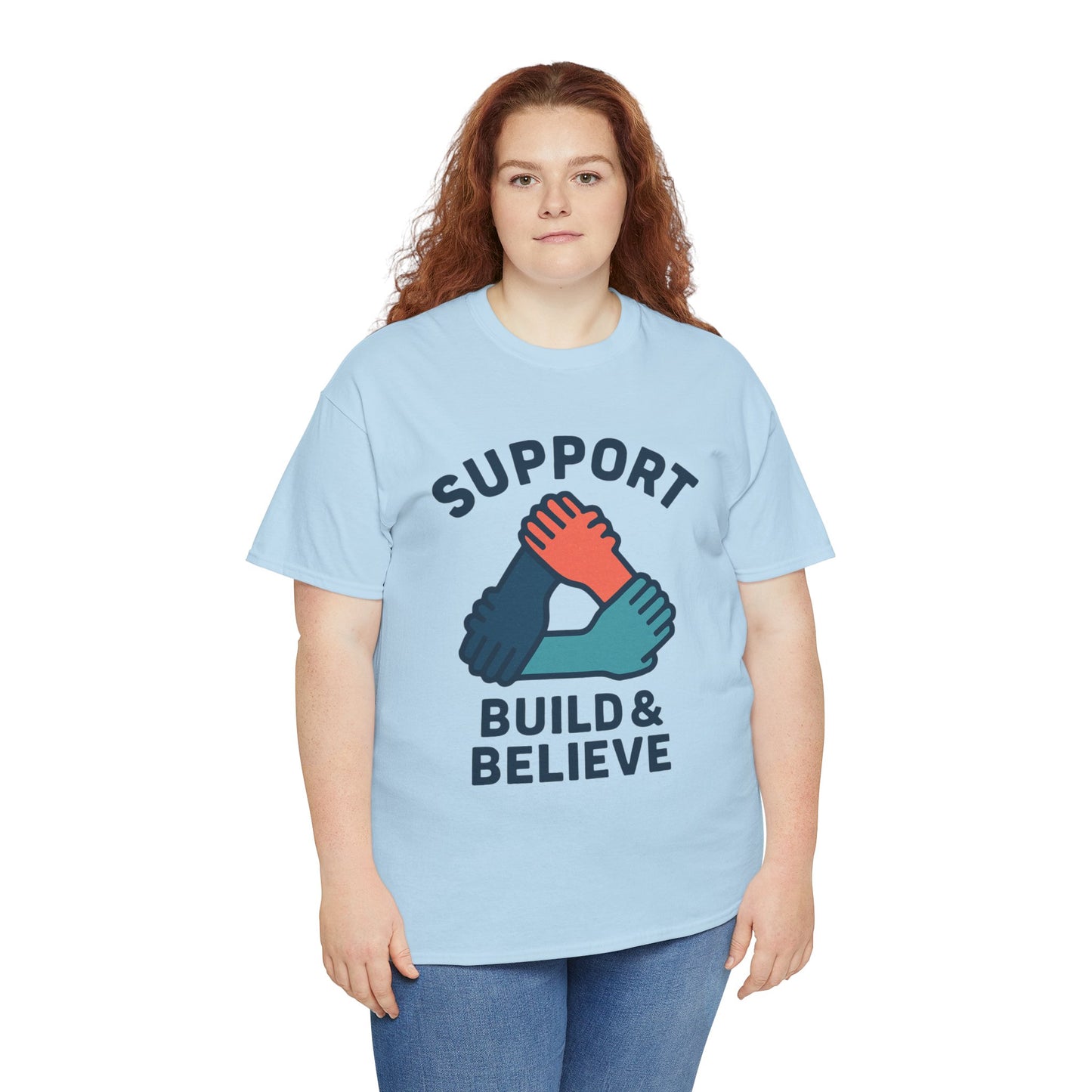 Support Build & Believe T-Shirt — Community Solidarity Graphic Tee