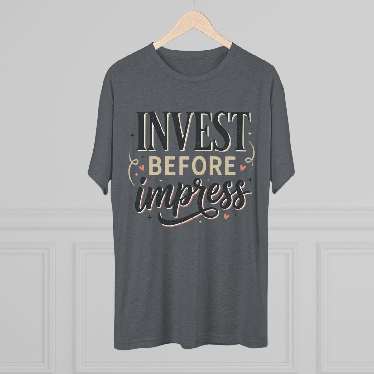 Invest Before Impress Tee — Motivational Finance Graphic T-Shirt