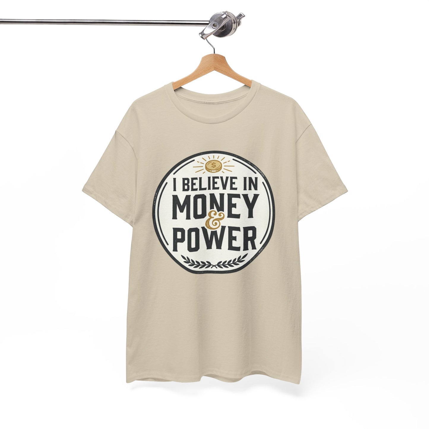 I Believe in Money & Power T-Shirt — Motivational Retro Graphic Tee
