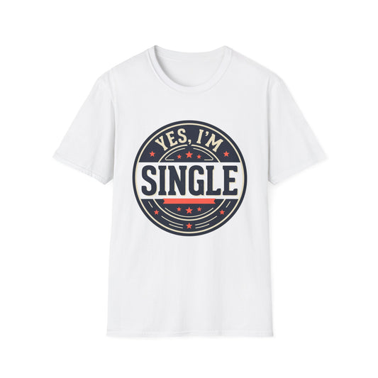 "Yes, I’m Single" Graphic Tee - Single Badge T-Shirt