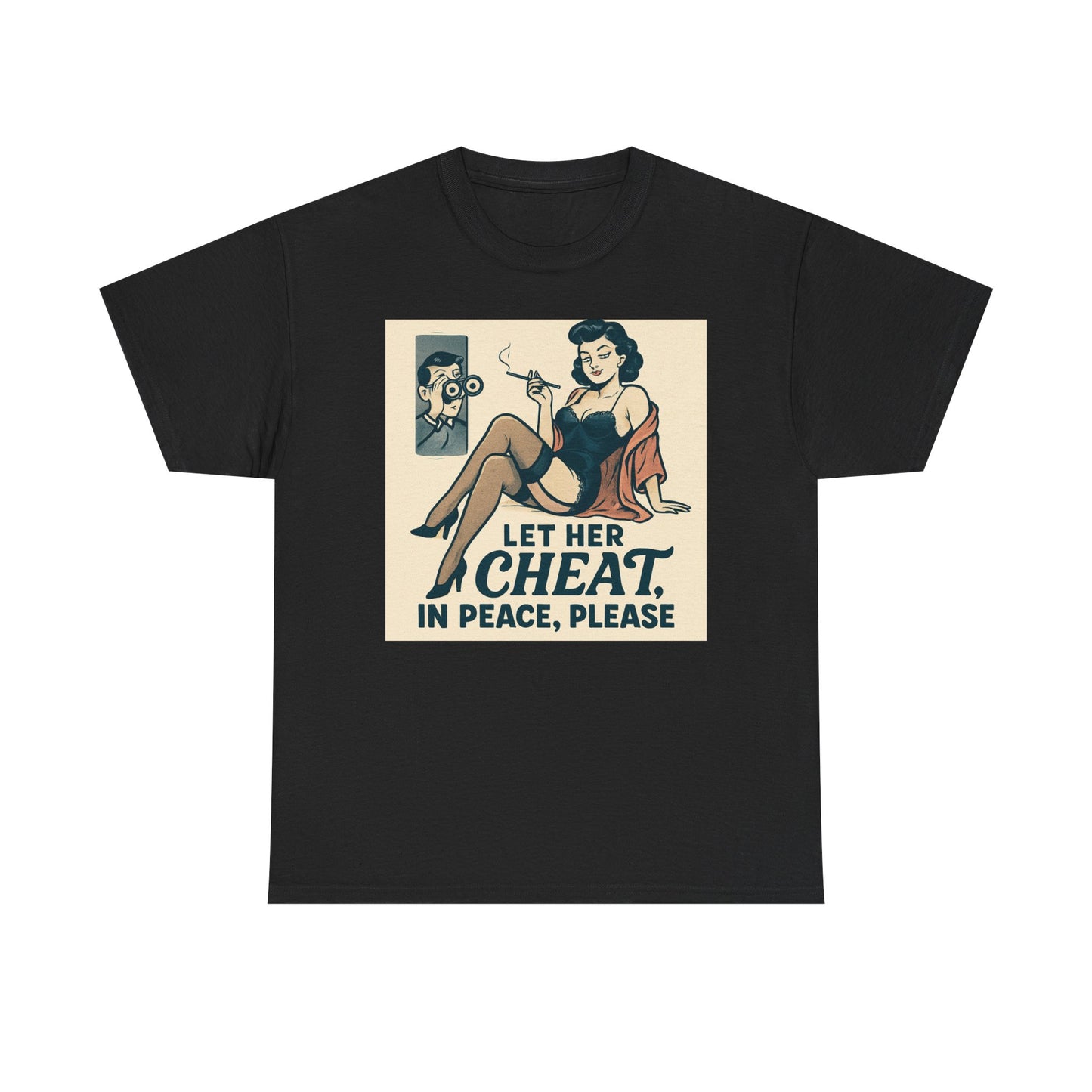 T-Shirt — Vintage Pinup “Let Her Cheat in Peace, Please” Graphic Tee