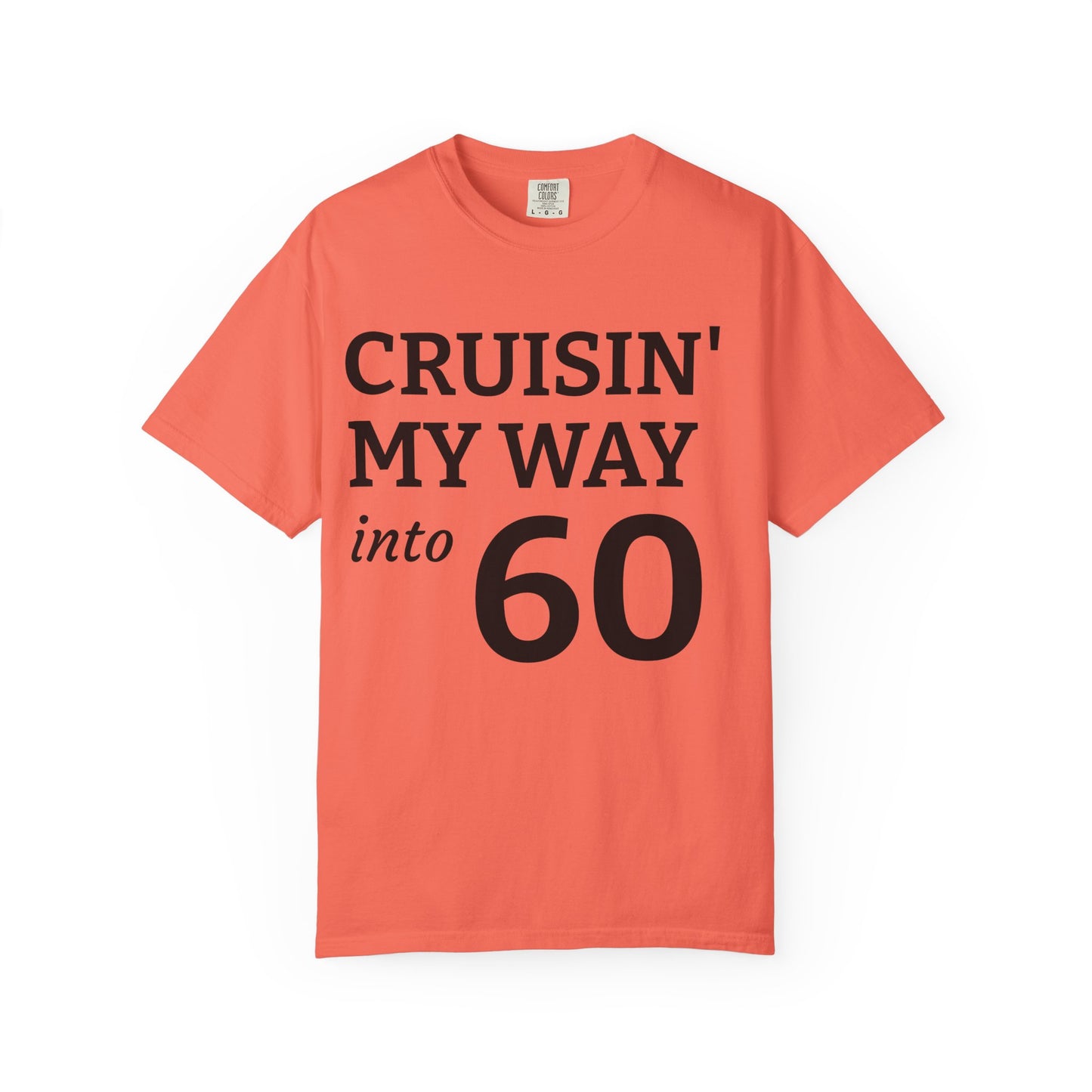 Cruisin' My Way Into 60 T-Shirt — 60th Birthday Tee