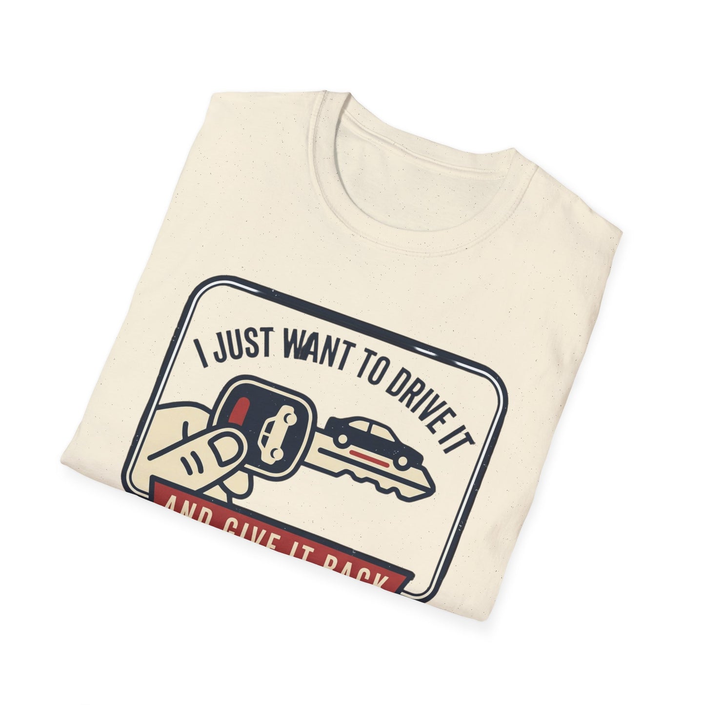 "I Just Want to Drive It and Give It Back" Retro Auto Shirt-Car Keys T-Shirt