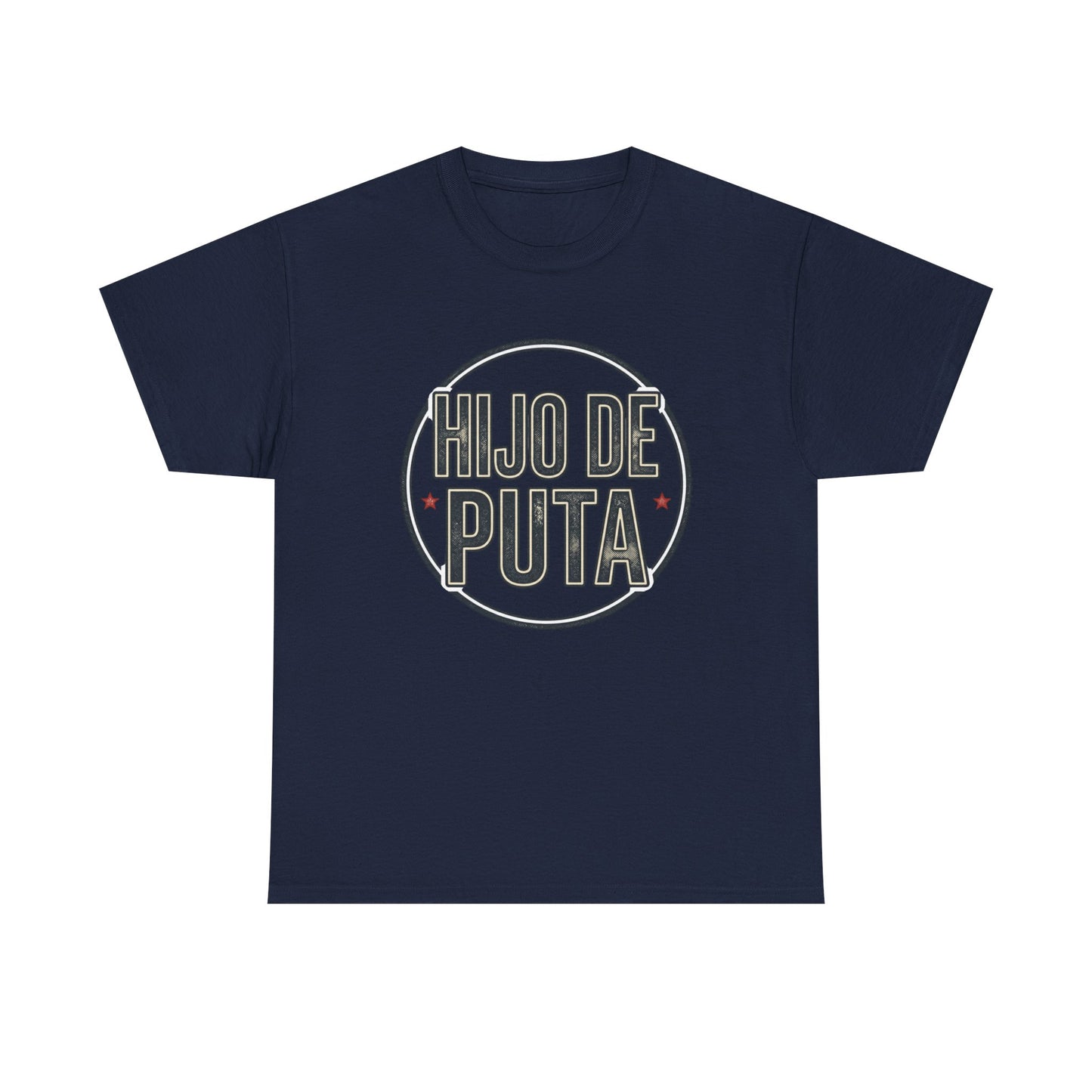 Hijo de Puta Graphic Tee — Retro Circle Spanish Phrase T-Shirt