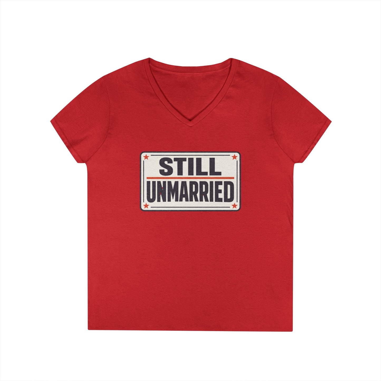 Still Unmarried V-Neck Tee — Funny Single Women T-Shirt