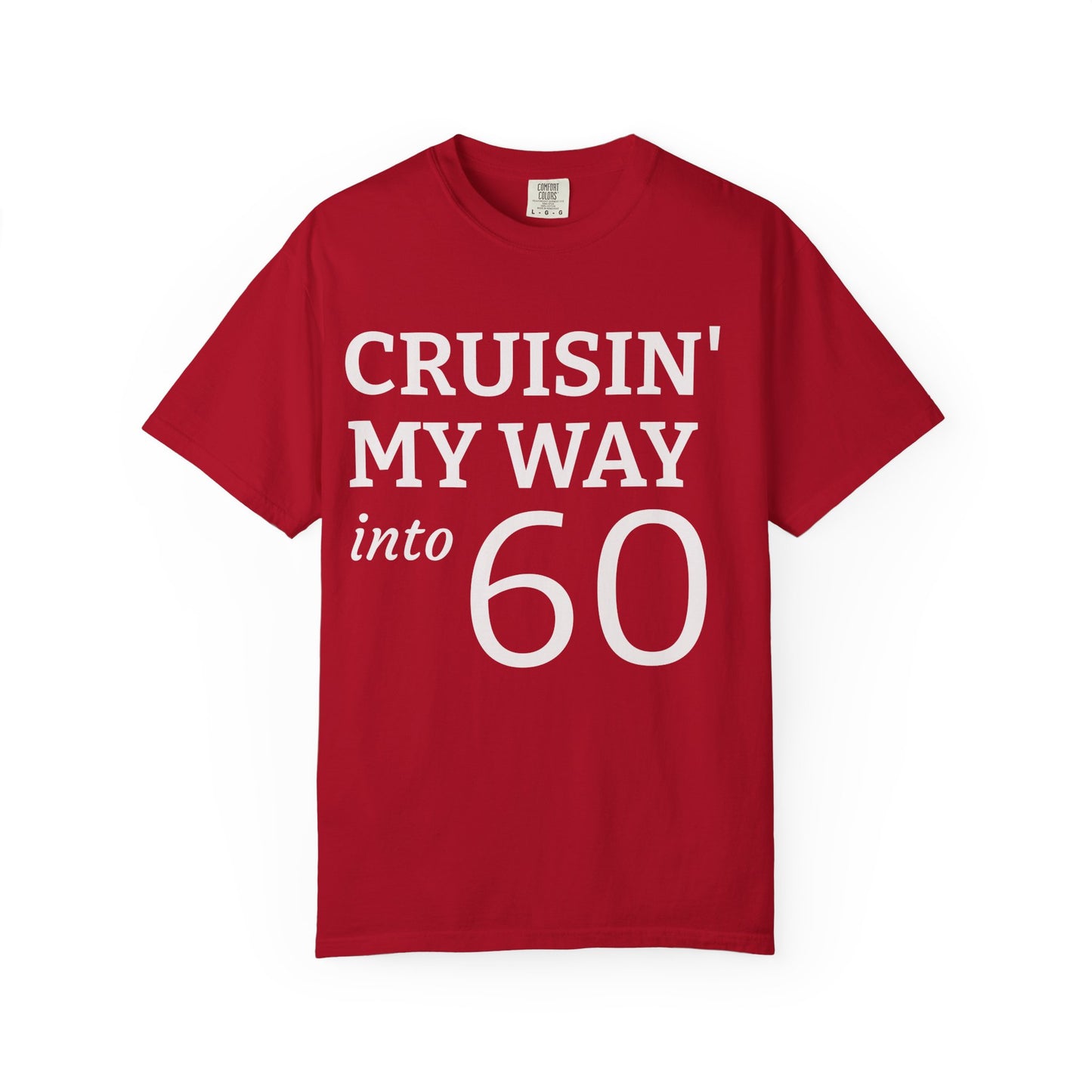 Cruisin' My Way Into 60 T-Shirt — 60th Birthday Tee