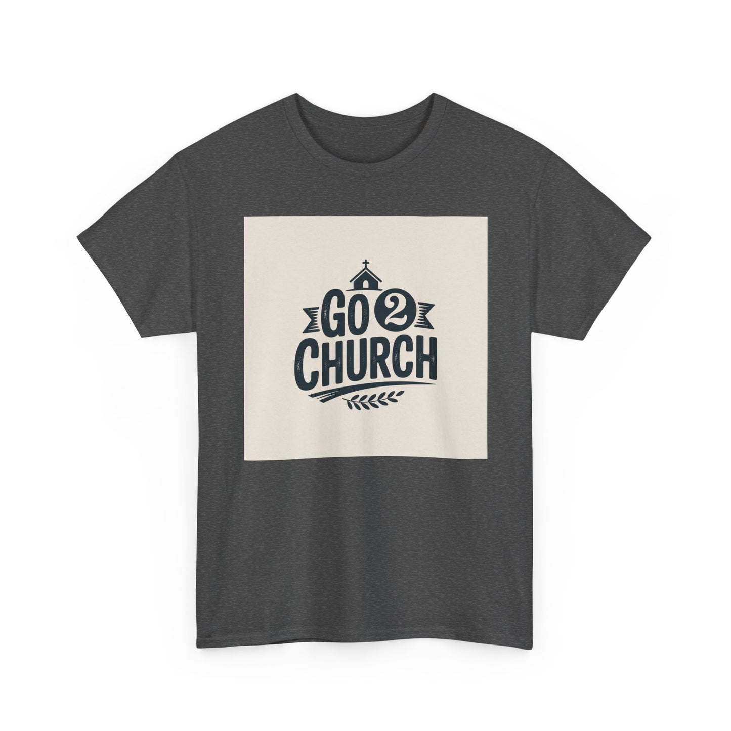Go 2 Church T-Shirt — Faith-Based Gospel Tee