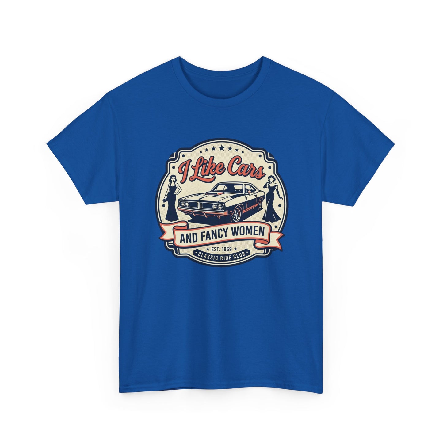 “I Like Cars and Fancy Women” Vintage Auto Graphic Shirt - Classic Car Tee