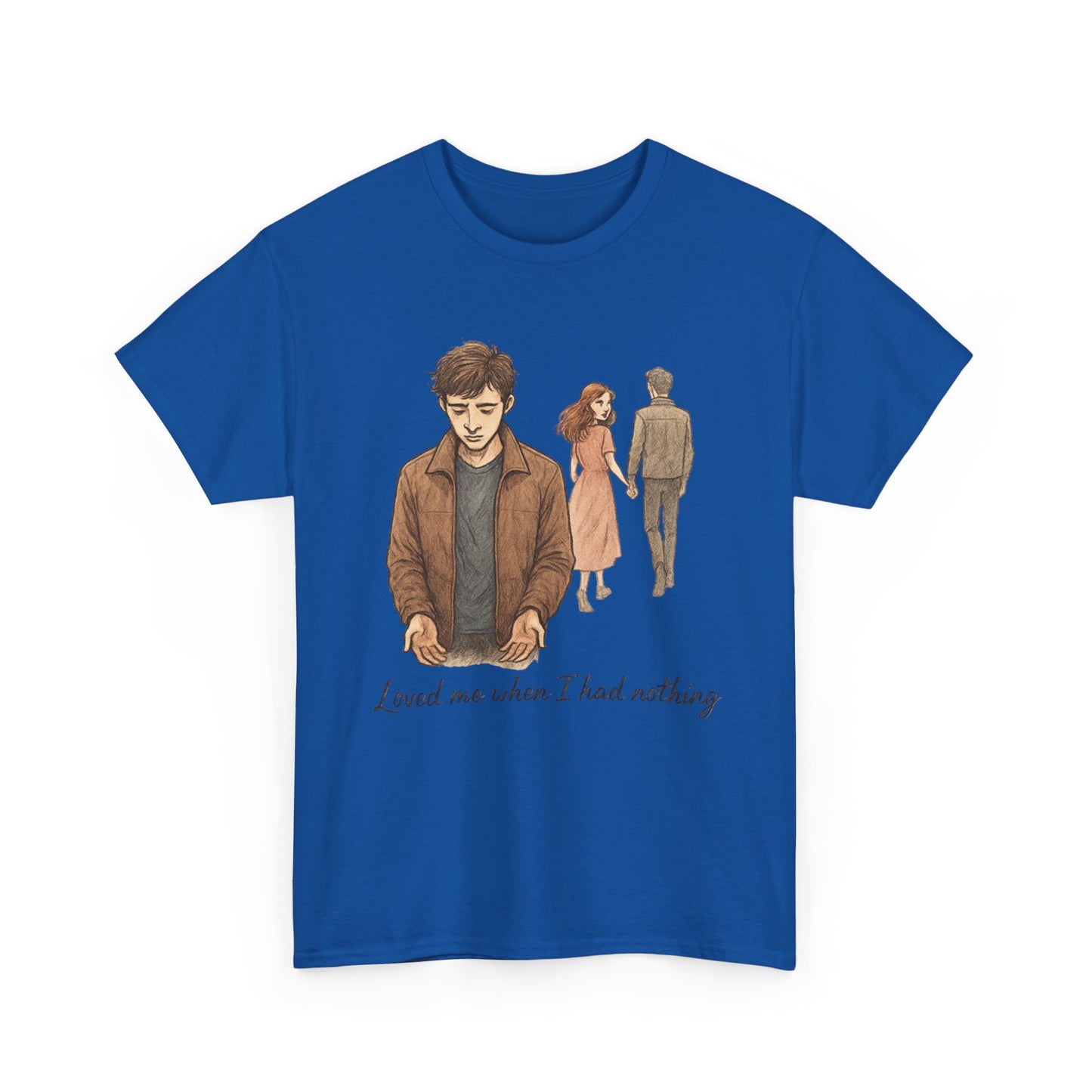 T-Shirt — 'Loved Me When I Had Nothing' Vintage Couple Illustration Tee