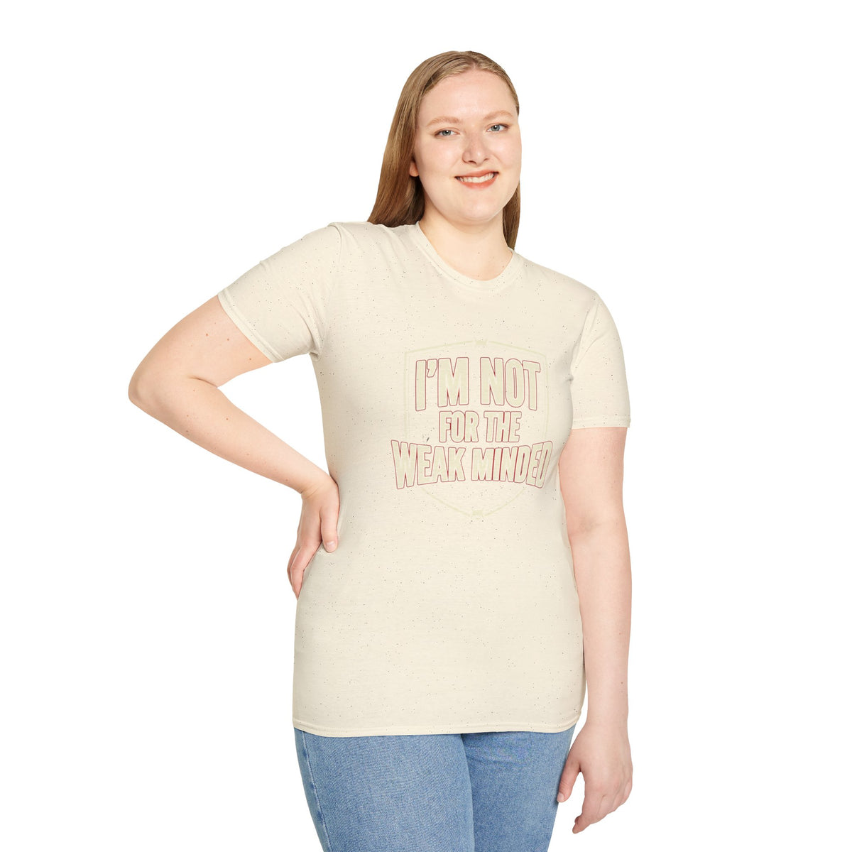 I’m Not For the Weak-Minded T-Shirt — Bold Motivational Graphic Tee