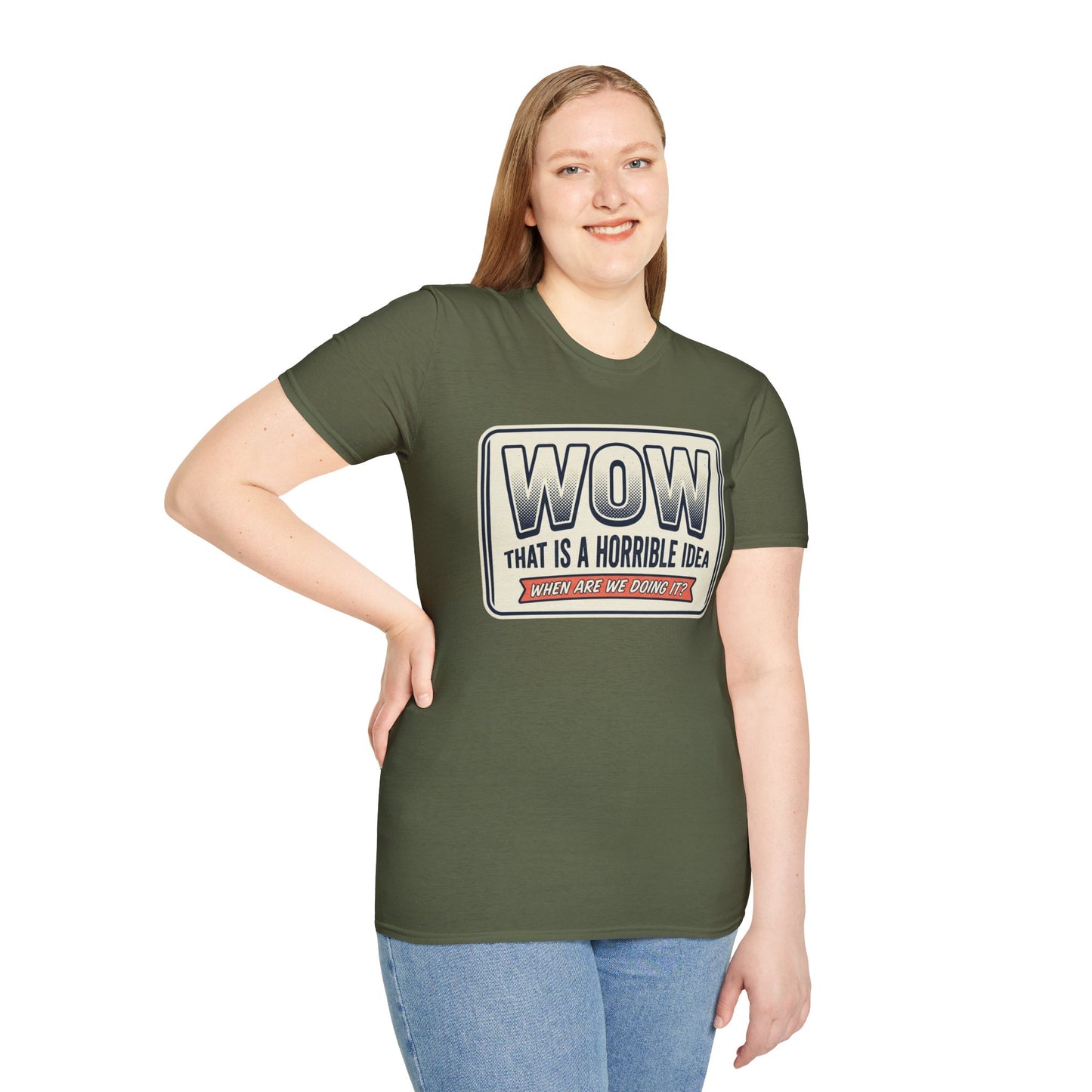 “WOW That Is A Horrible Idea” Retro Sign Tee-Funny Graphic T-Shirt