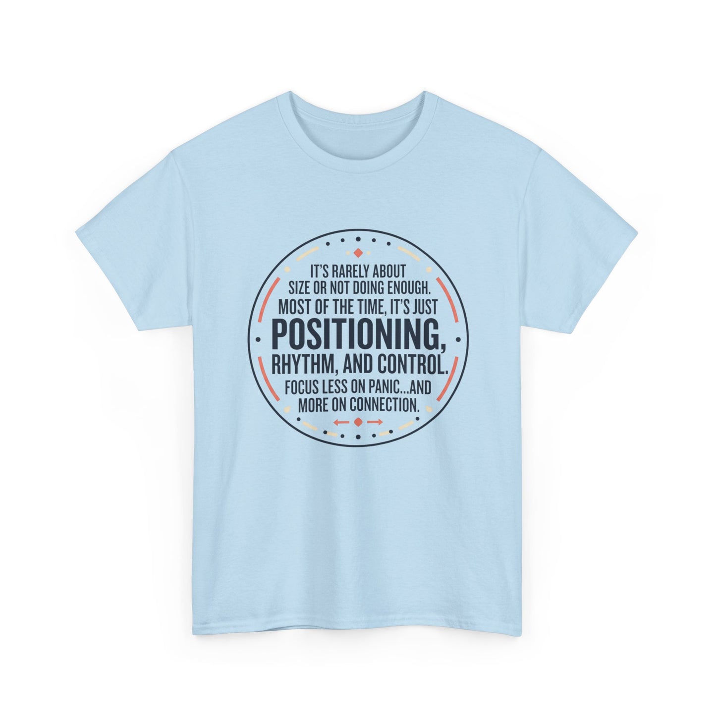 "Positioning, Rhythm, and Control" Motivational Tee—Inspirational Quote T-Shirt