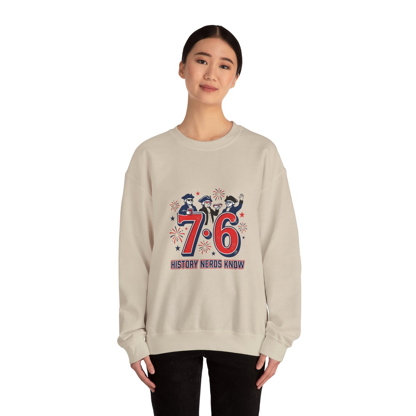 7·6 History Nerds Know Sweatshirt | 1776 patriotic vintage meme