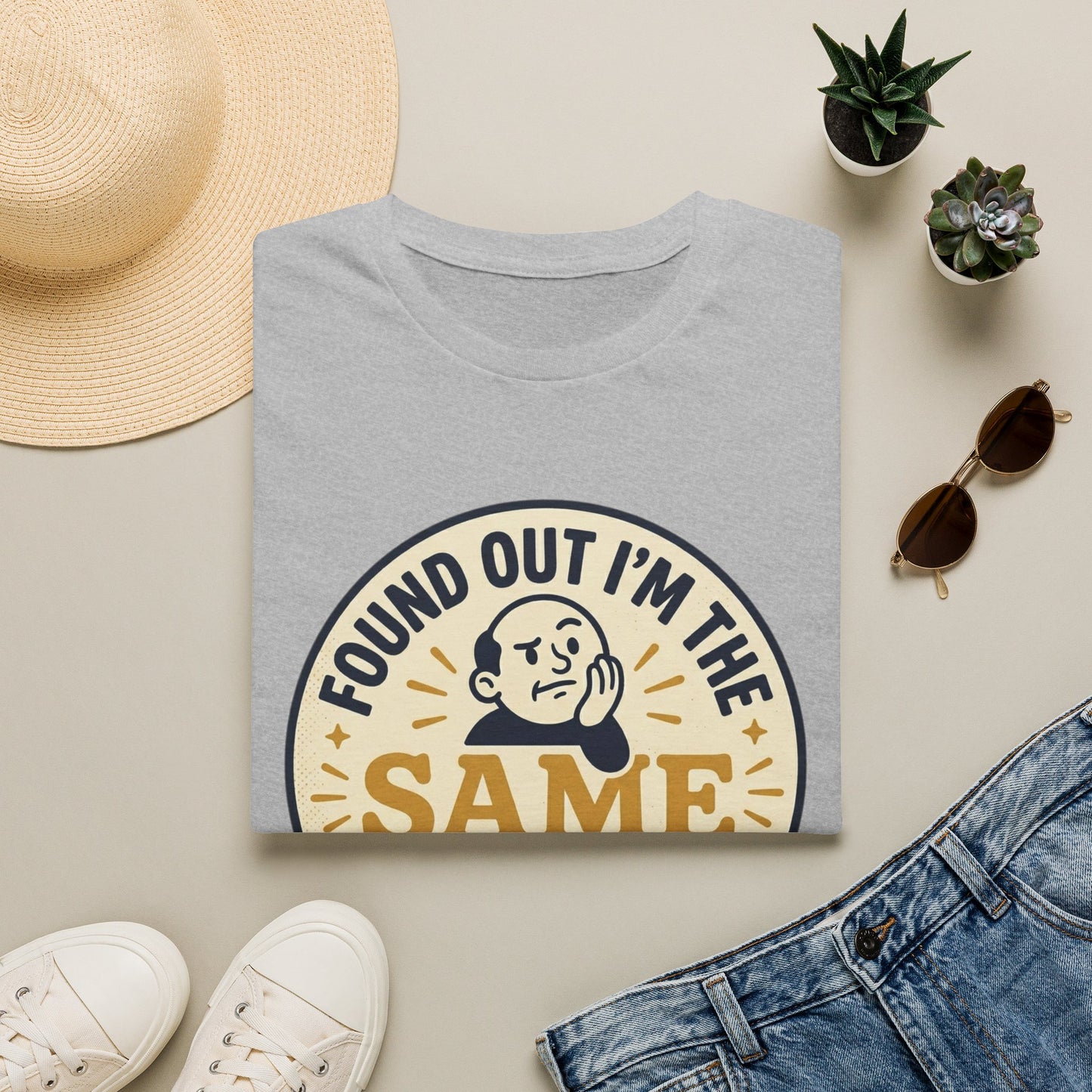 Found Out I’m the Same Age As Old People T-Shirt