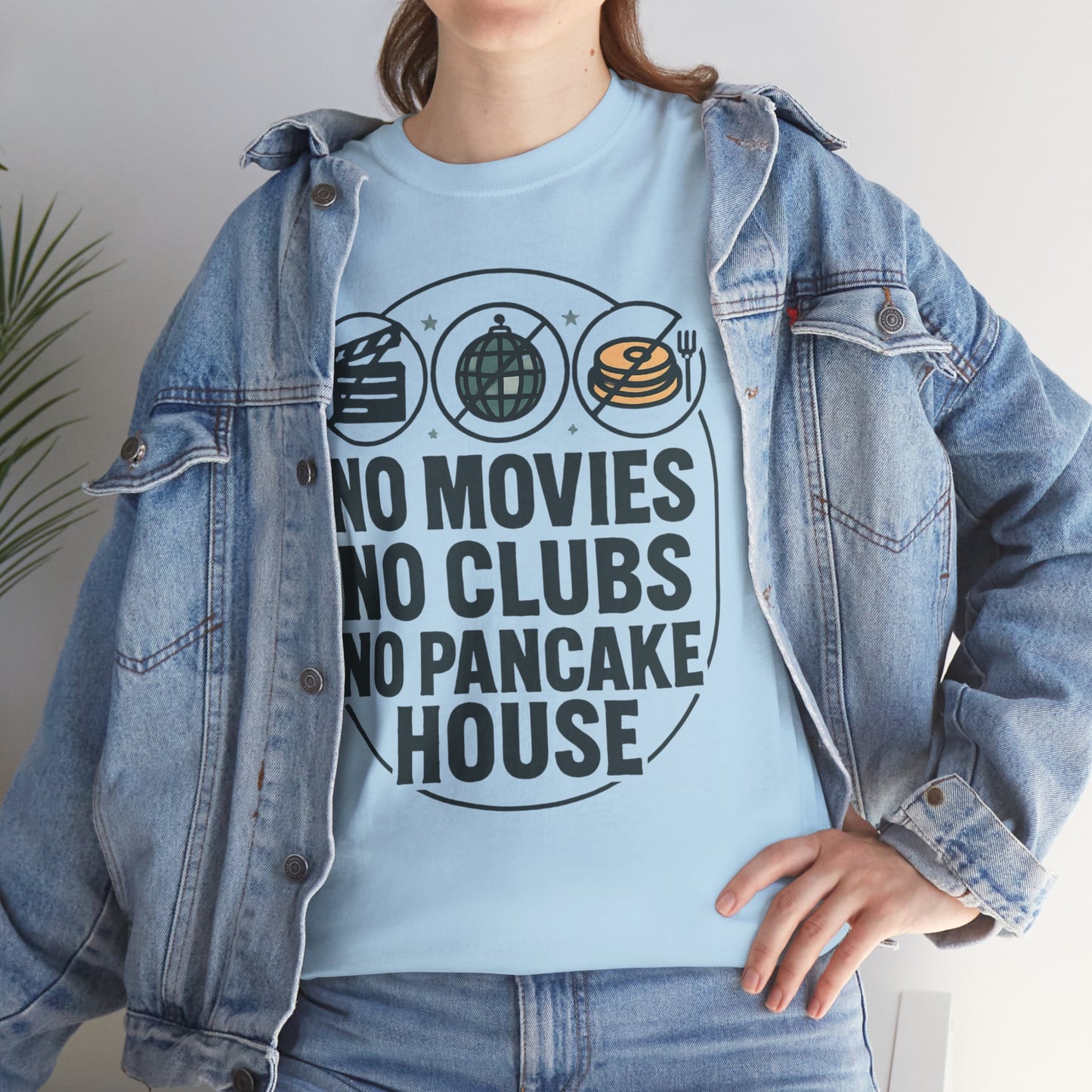 No Movies No Clubs No Pancake House T-Shirt — Funny Coffee & Pancake Lover Tee