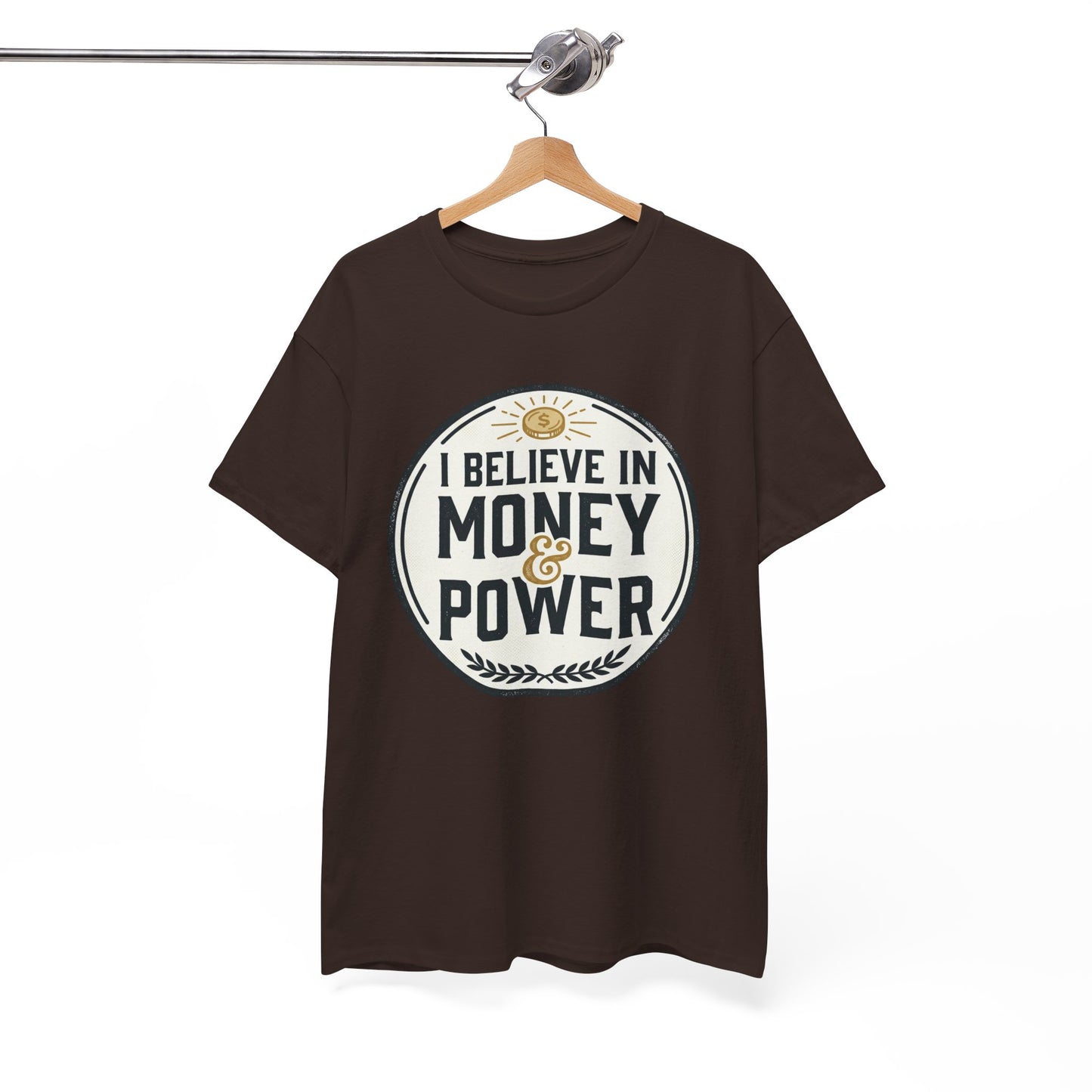 I Believe in Money & Power T-Shirt — Motivational Retro Graphic Tee